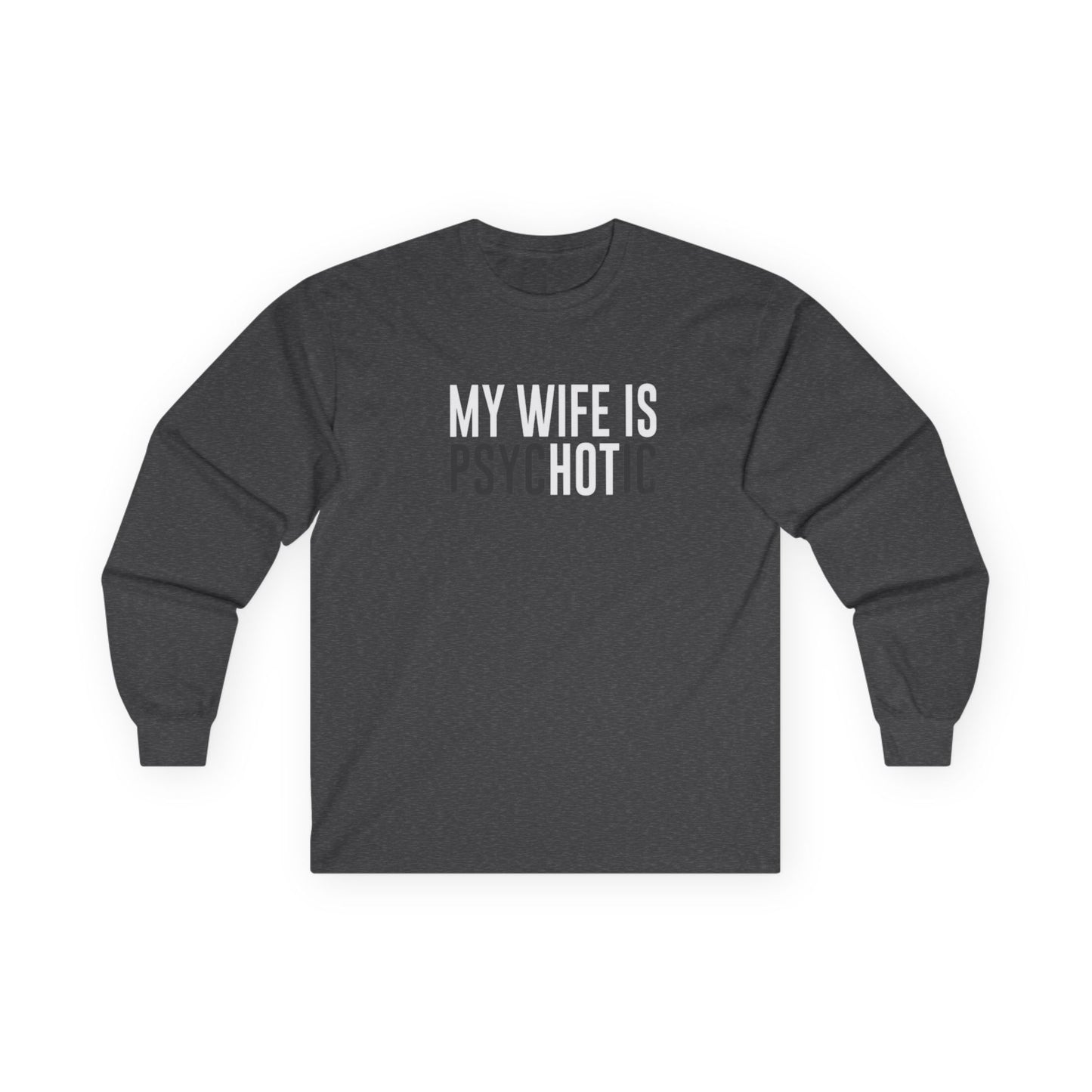 Psychotic Wife Long Sleeve Tee