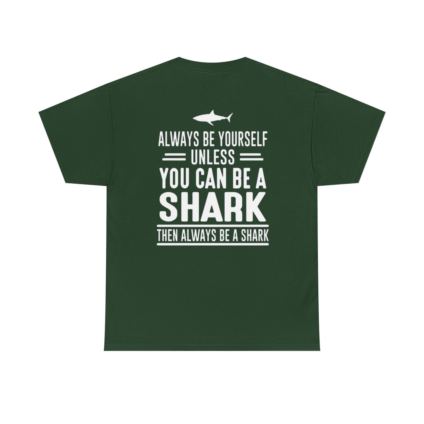 Always Be A Shark Unisex Cotton Tee