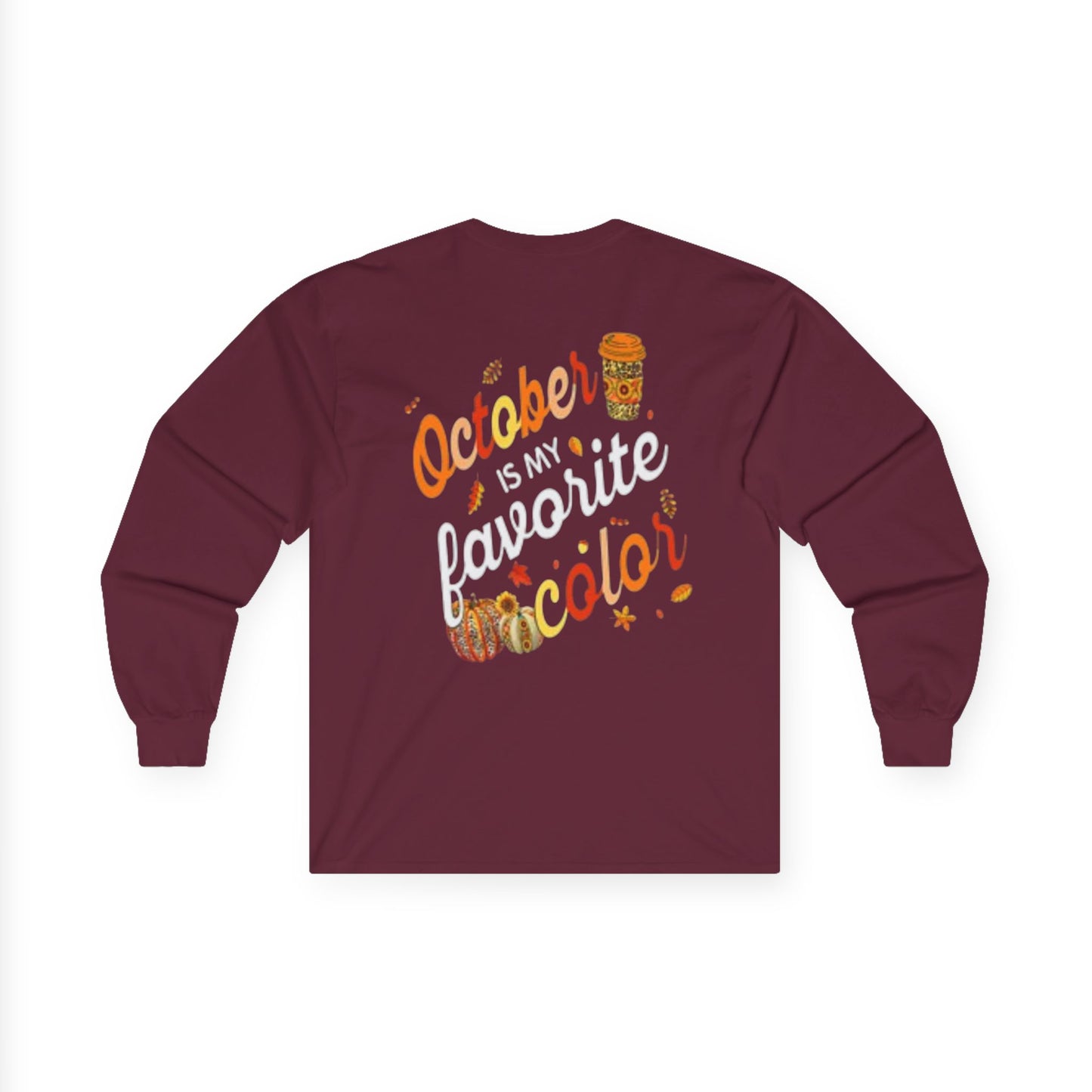 October Is My Favorite Color-Unisex Ultra Cotton Long Sleeve Style