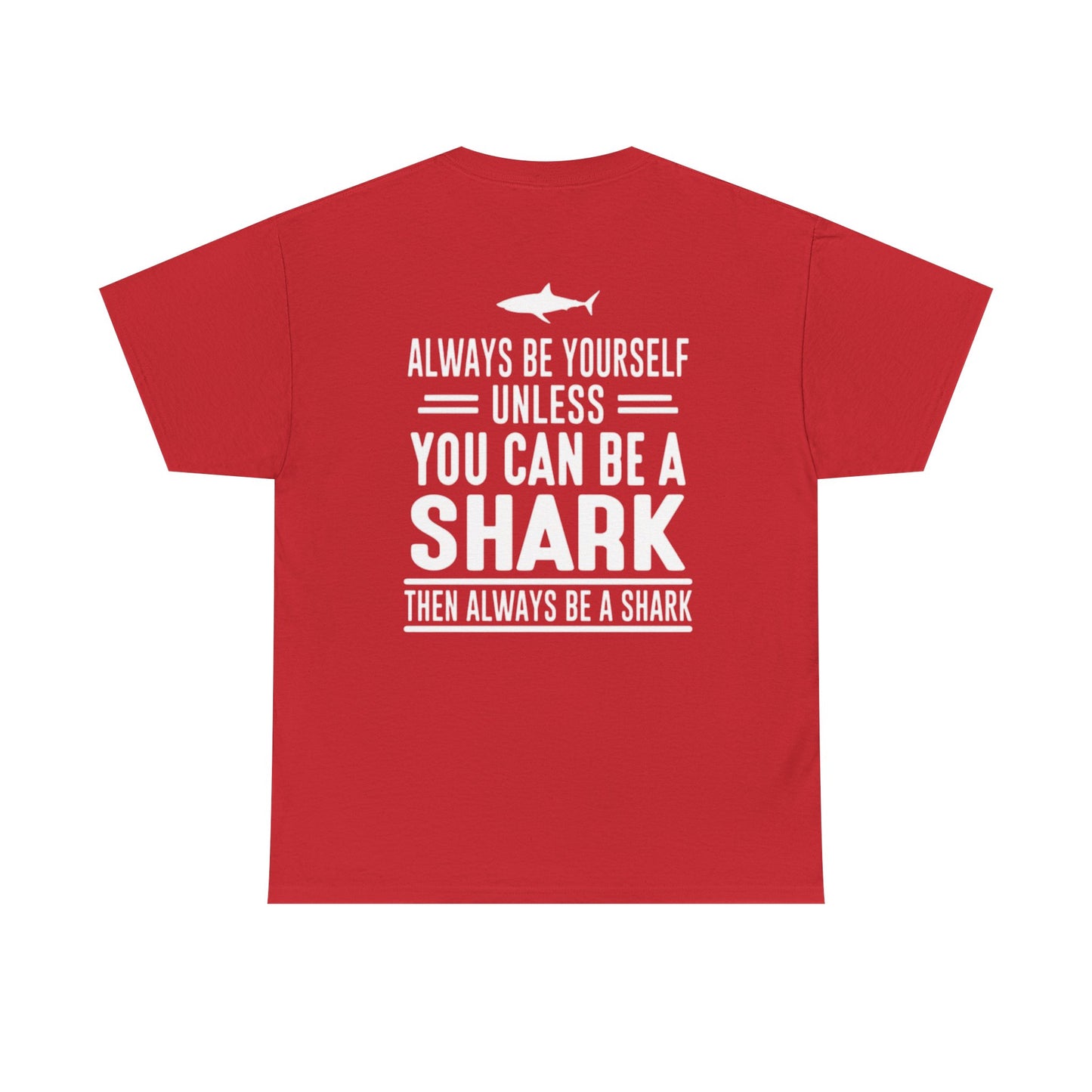 Always Be A Shark Unisex Cotton Tee
