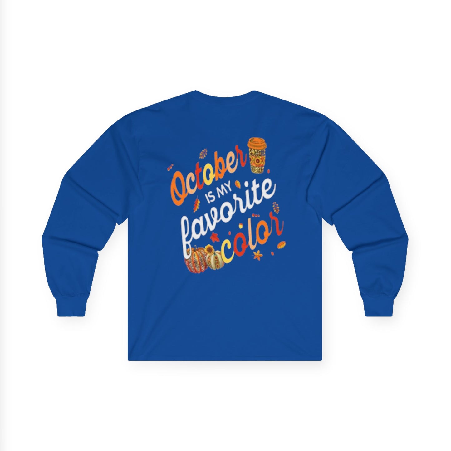 October Is My Favorite Color-Unisex Ultra Cotton Long Sleeve Style