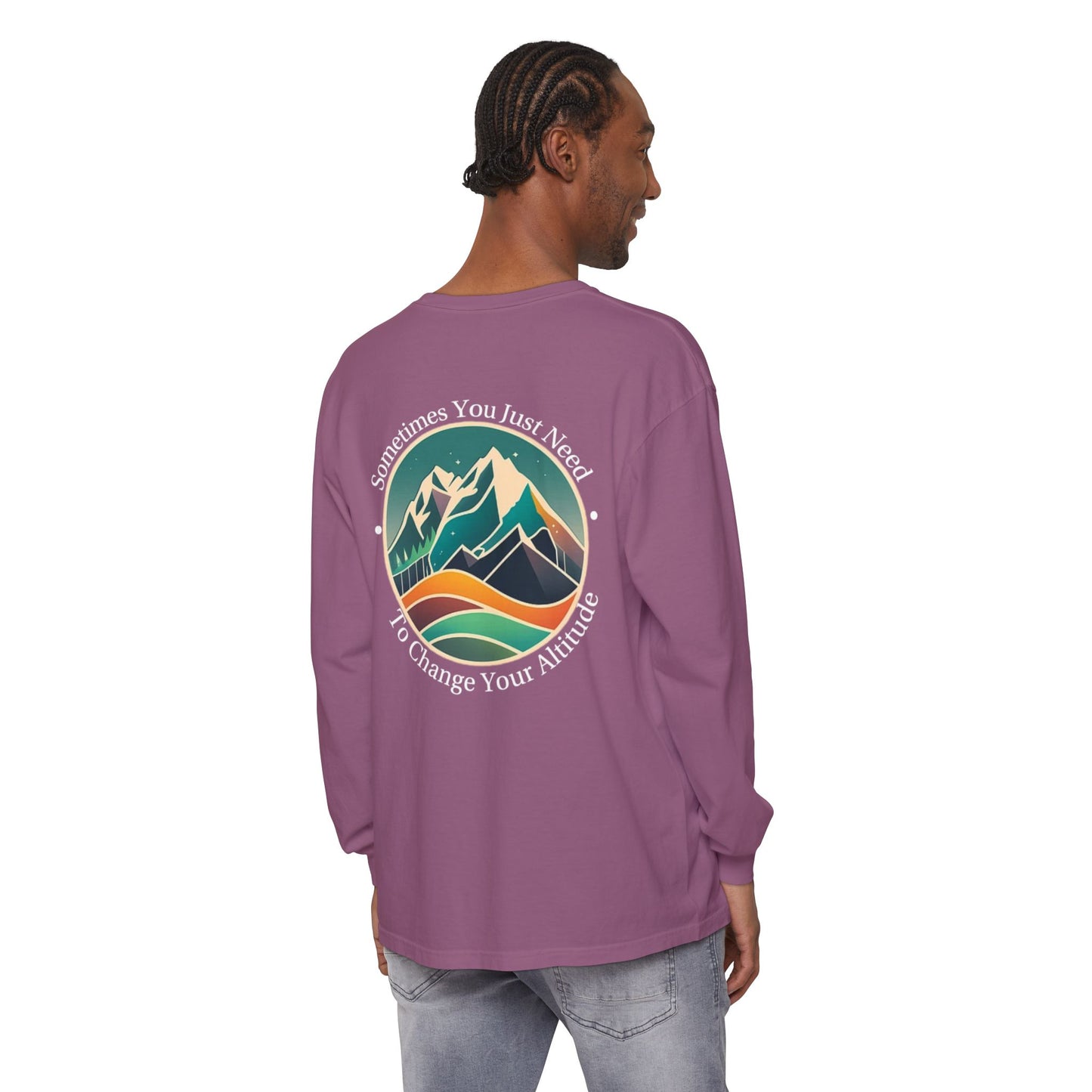 Sometimes You Just Need To Change Your Altitude Long Sleeve Tshirt