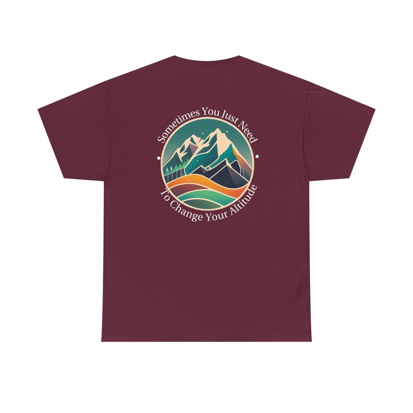 Sometimes You Just Need To Change Your Altitude Unisex Short Sleeve Tee