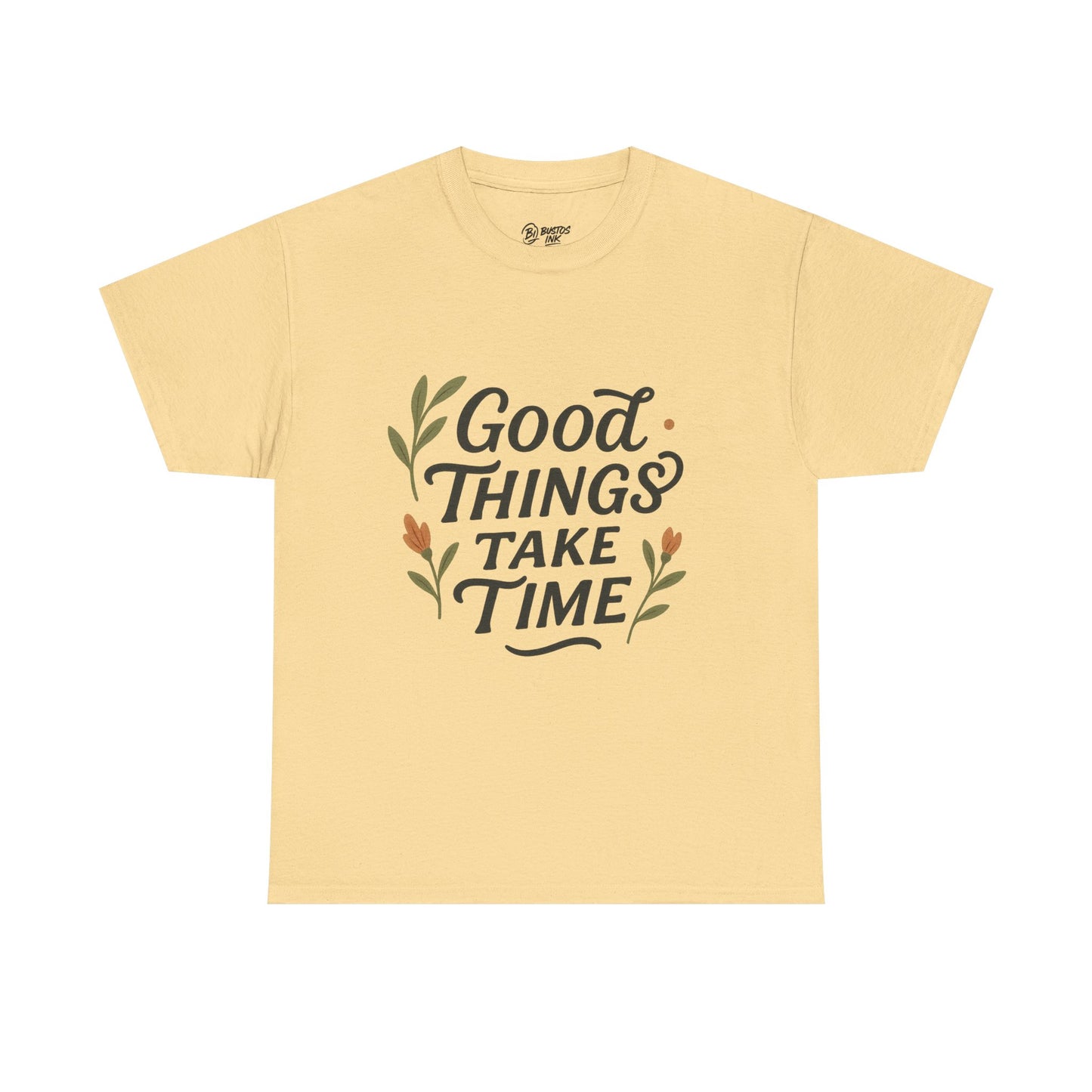 Good Things Take Time Unisex Cotton Tee | Inspirational Shirt, Gift for Him/Her, Relaxed Fit T-Shirt, Motivational Apparel, Positive Vibes