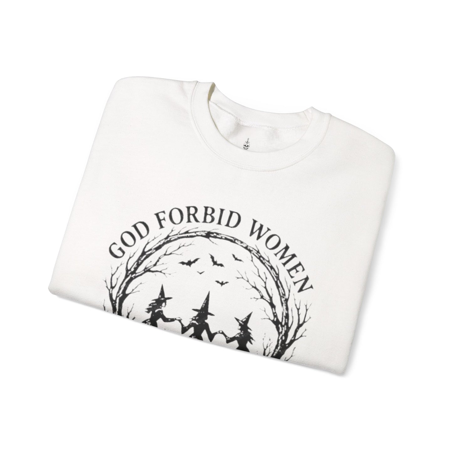 God Forbid Women Have Hobbies Sweatshirt