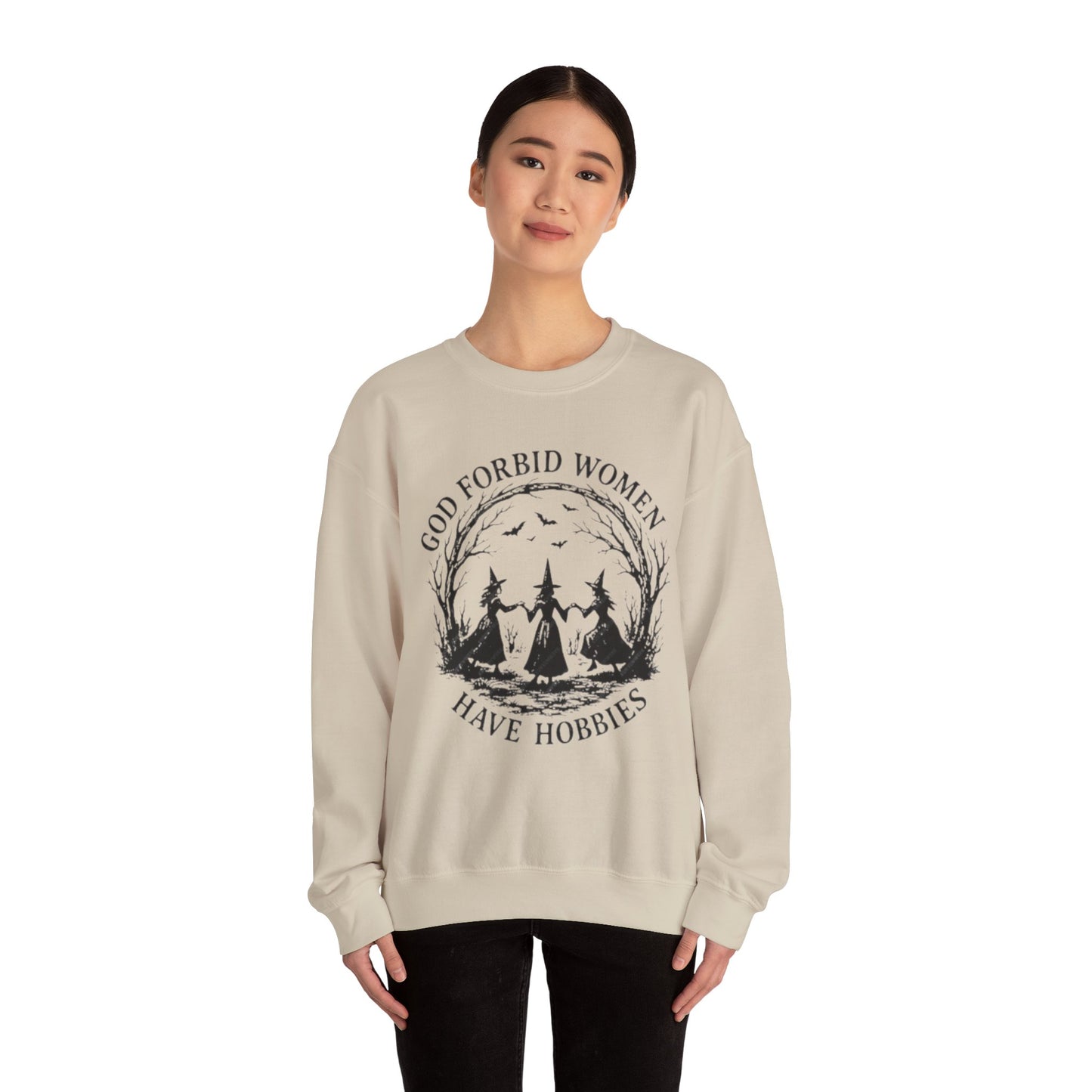 God Forbid Women Have Hobbies Sweatshirt