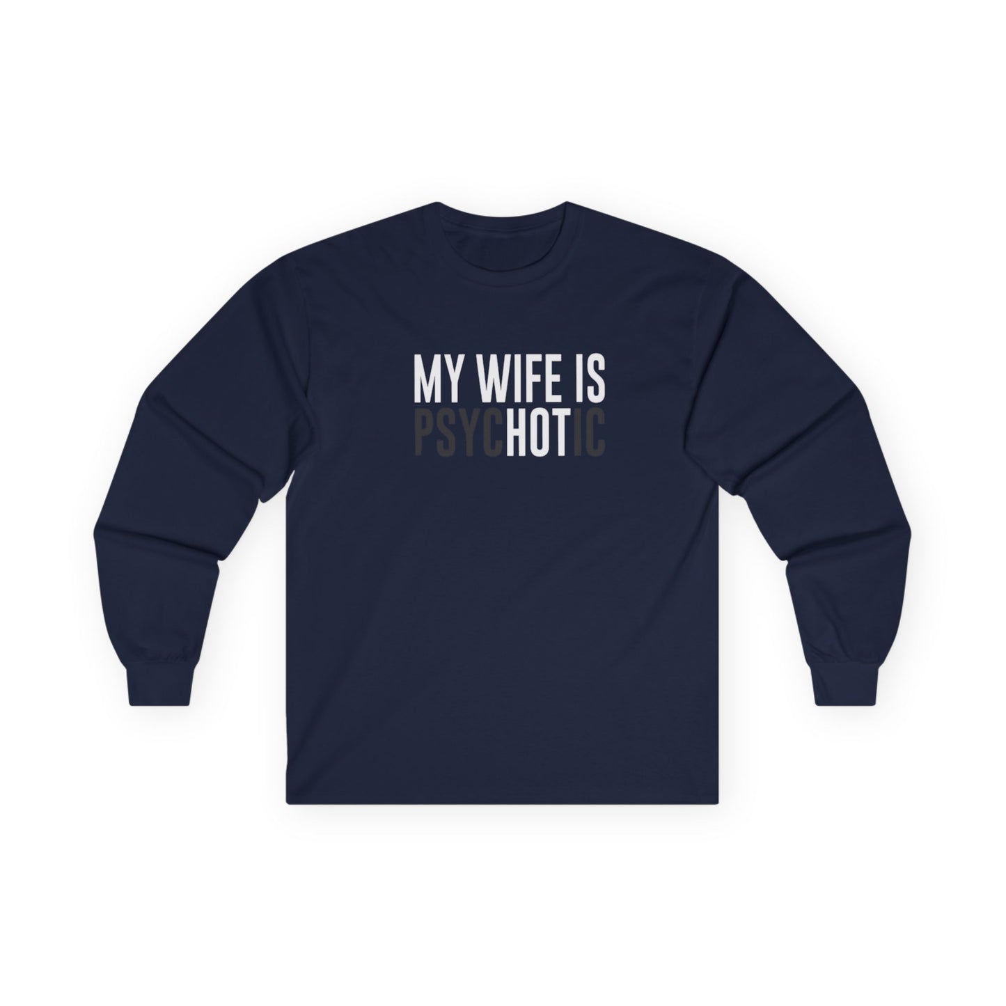Psychotic Wife Long Sleeve Tee