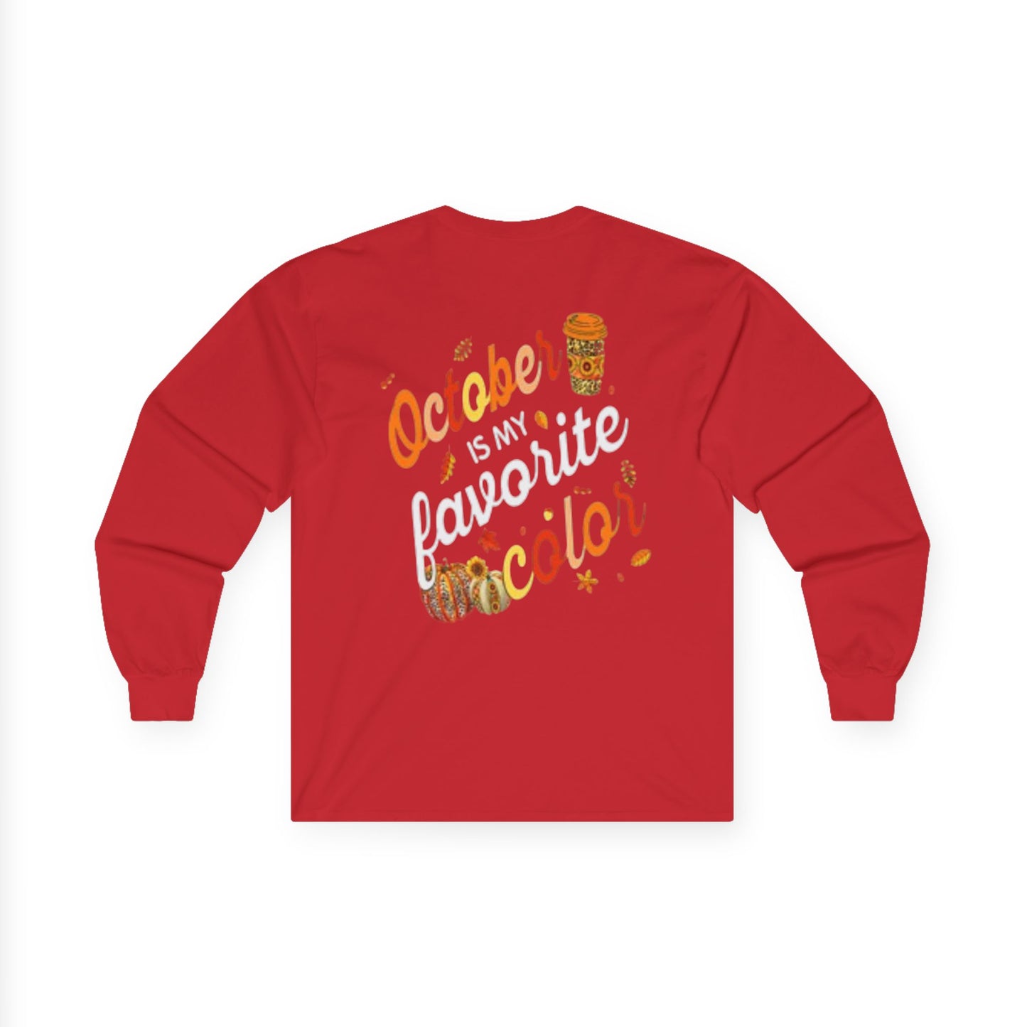 October Is My Favorite Color-Unisex Ultra Cotton Long Sleeve Style