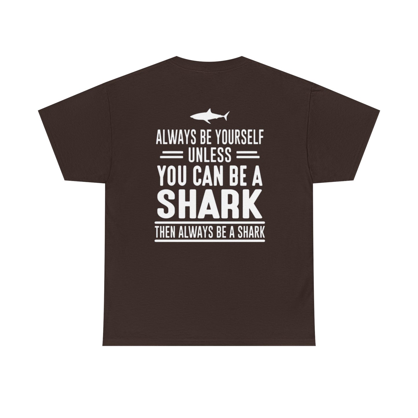 Always Be A Shark Unisex Cotton Tee