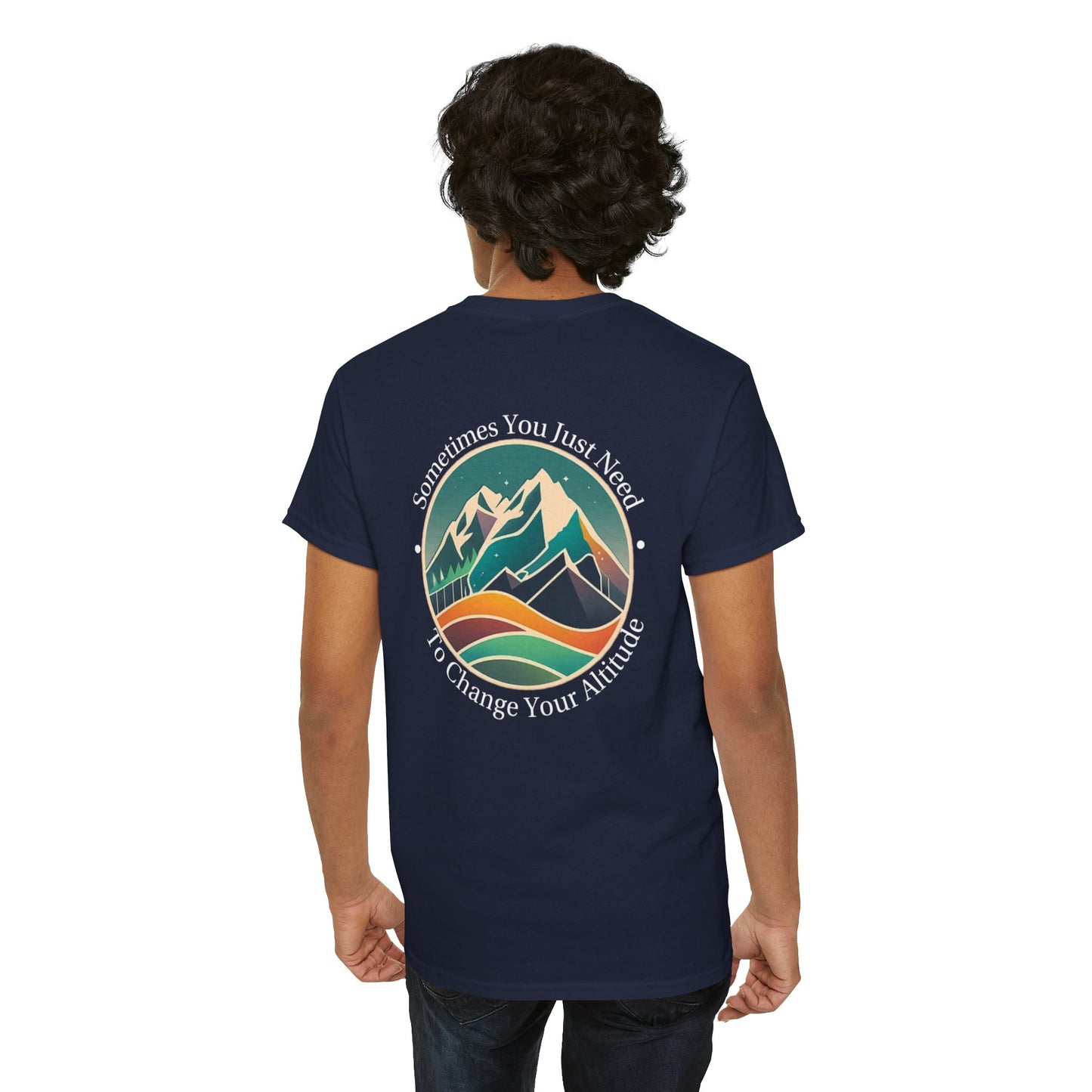 Sometimes You Just Need To Change Your Altitude Unisex Short Sleeve Tee