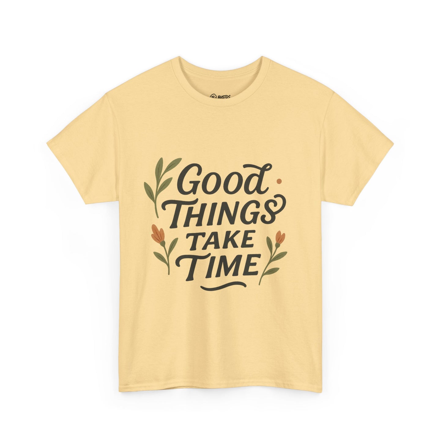 Good Things Take Time Unisex Cotton Tee | Inspirational Shirt, Gift for Him/Her, Relaxed Fit T-Shirt, Motivational Apparel, Positive Vibes