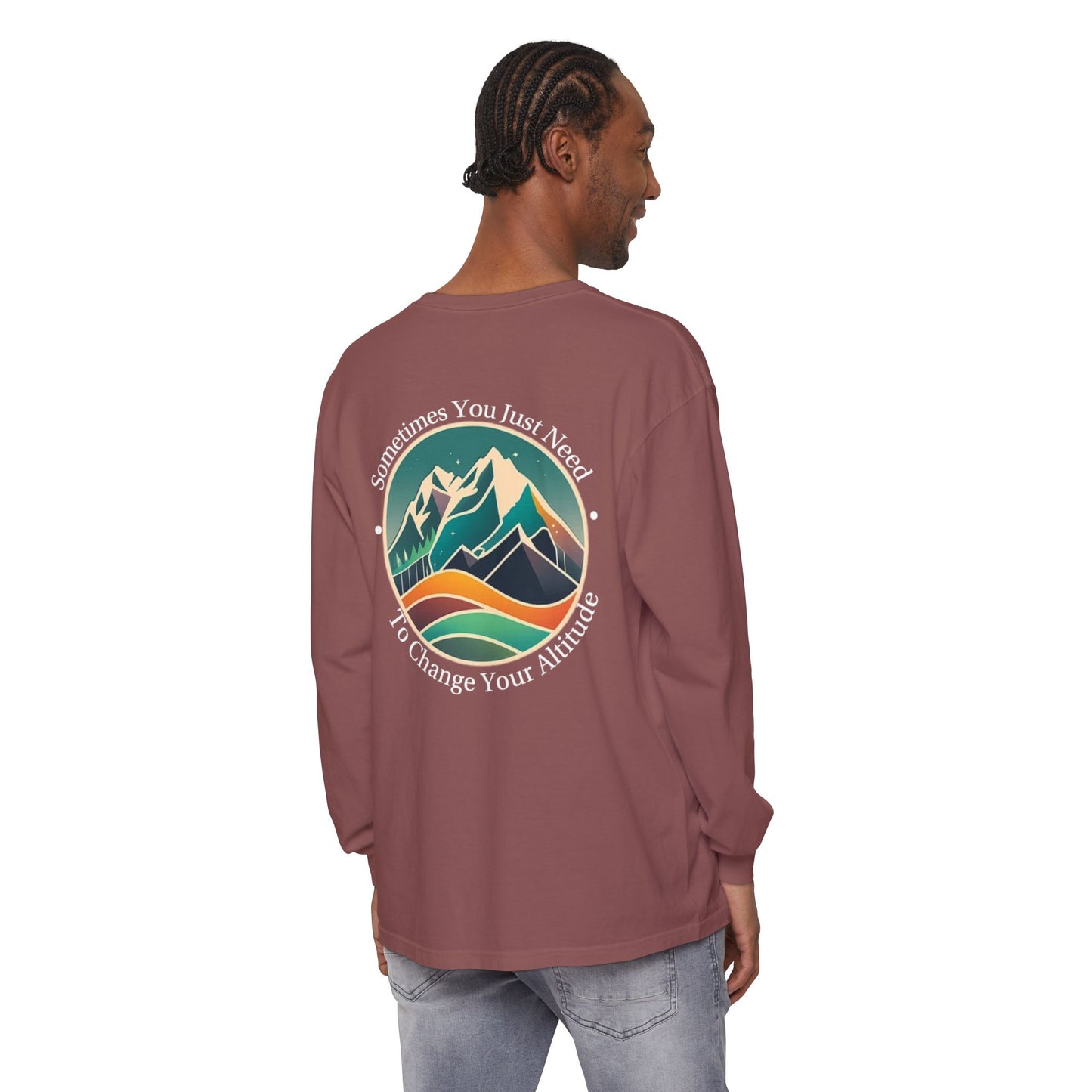 Sometimes You Just Need To Change Your Altitude Long Sleeve Tshirt