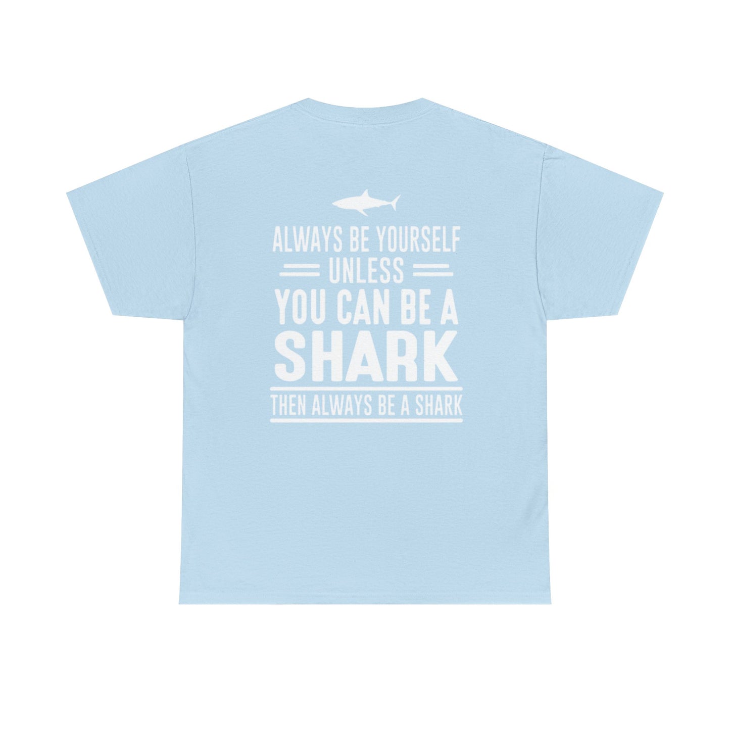 Always Be A Shark Unisex Cotton Tee