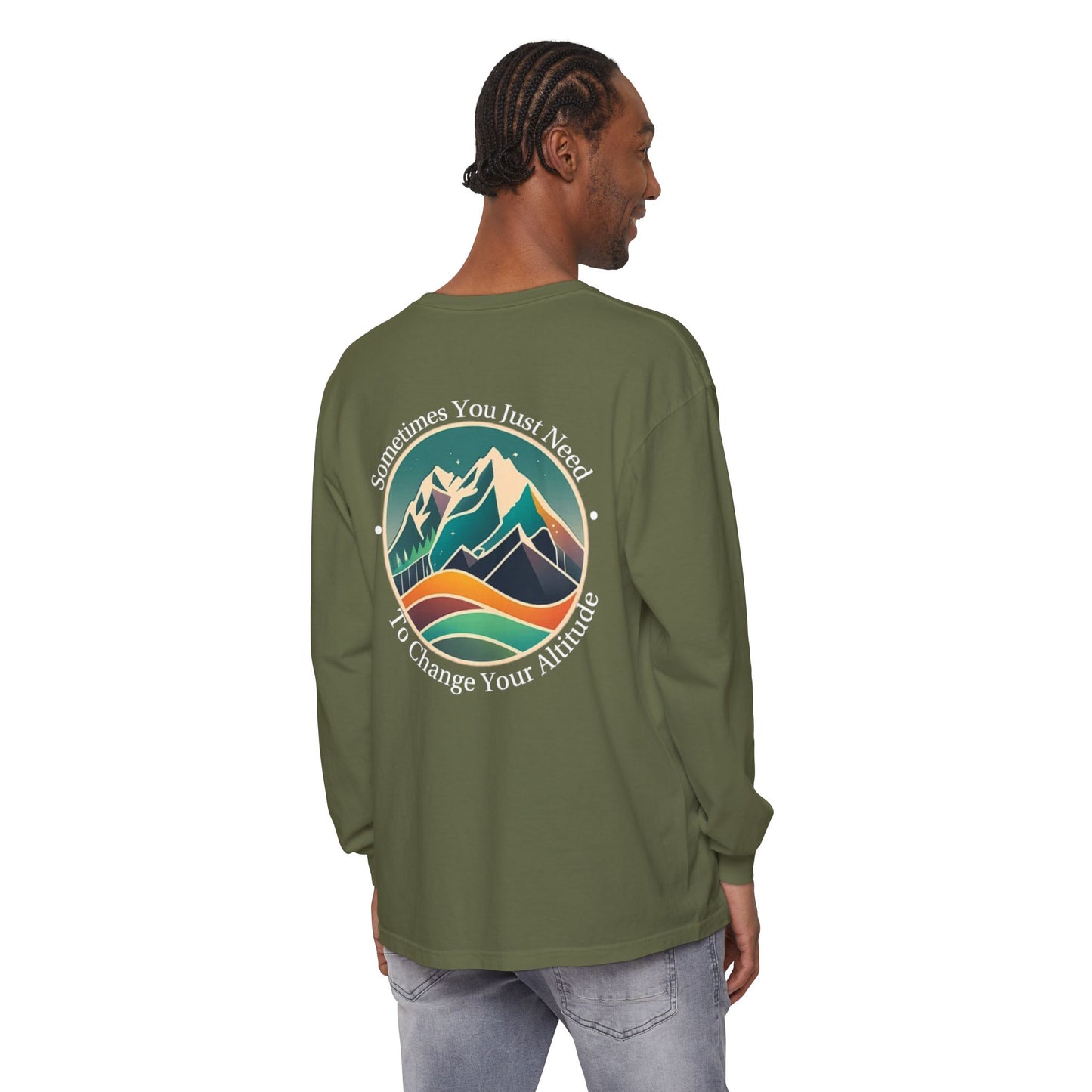 Sometimes You Just Need To Change Your Altitude Long Sleeve Tshirt