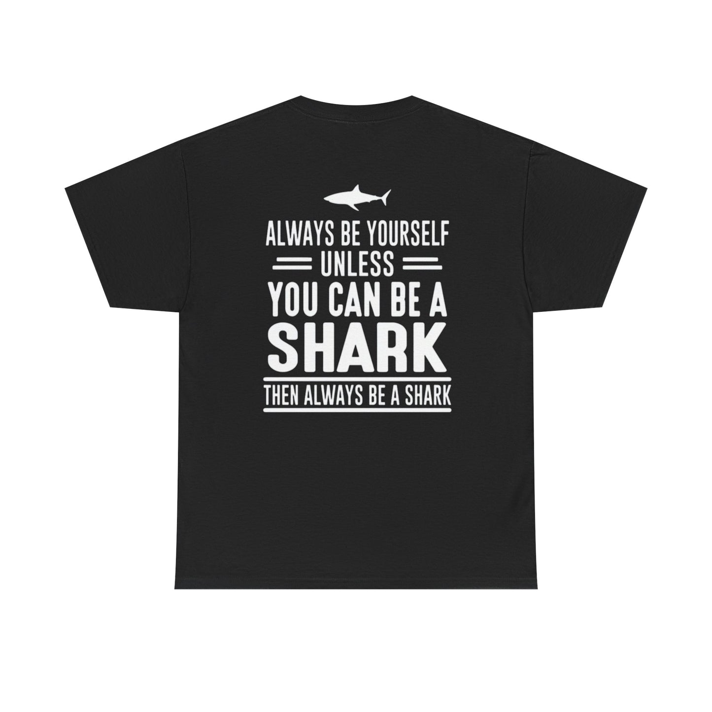 Always Be A Shark Unisex Cotton Tee