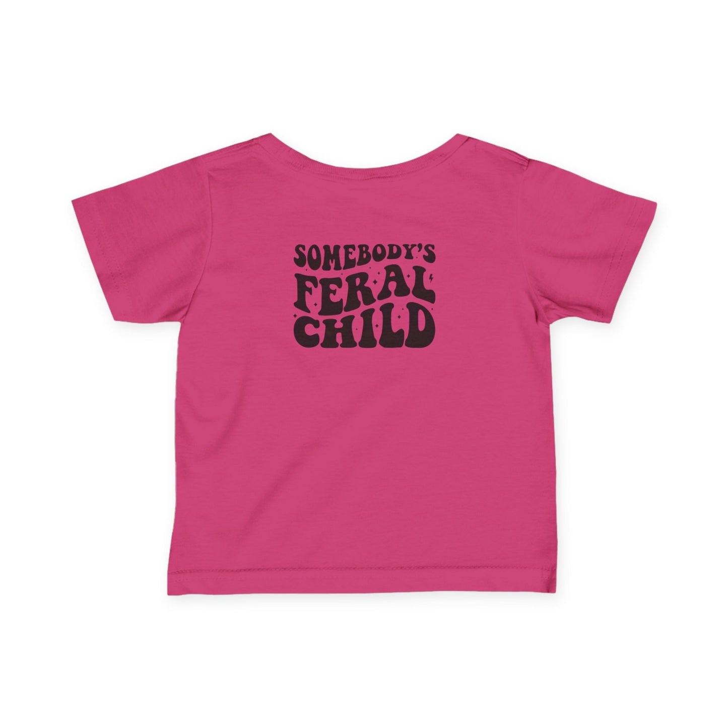 Somebody's Feral Child Infant Baby T-Shirt