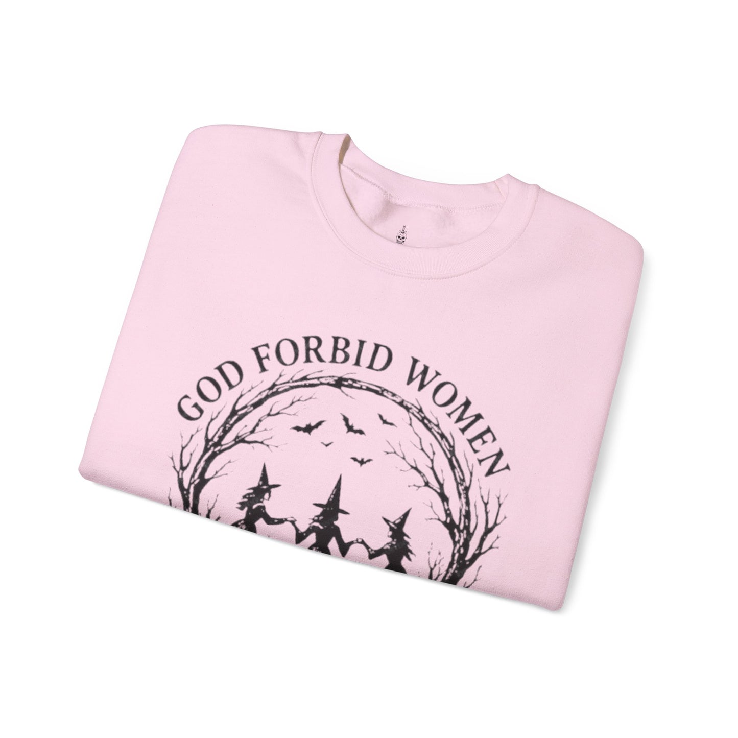 God Forbid Women Have Hobbies Sweatshirt