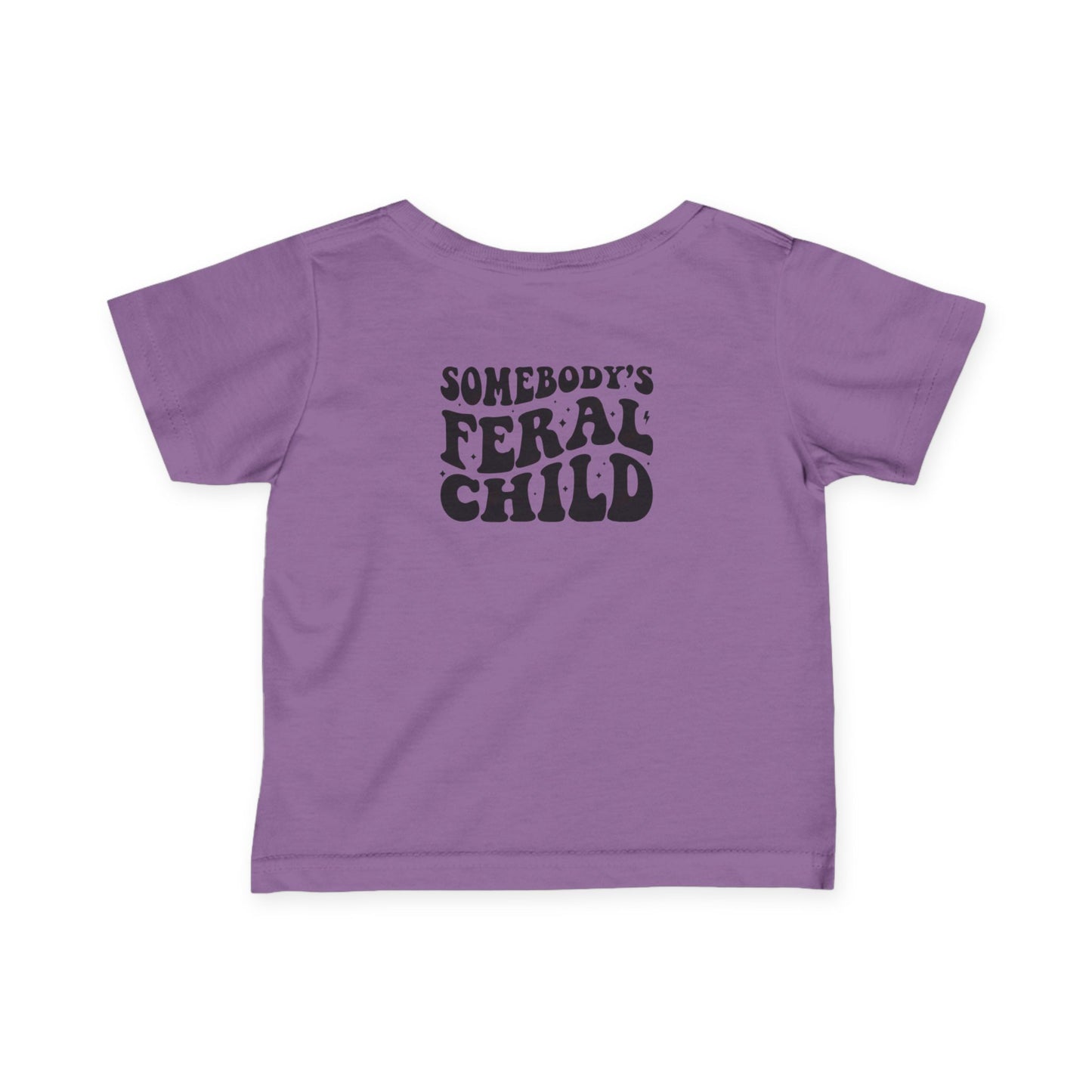 Somebody's Feral Child Infant Baby T-Shirt