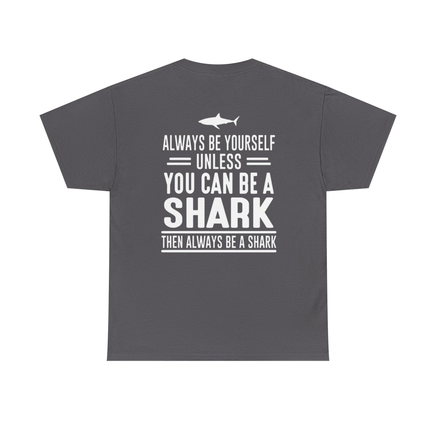 Always Be A Shark Unisex Cotton Tee