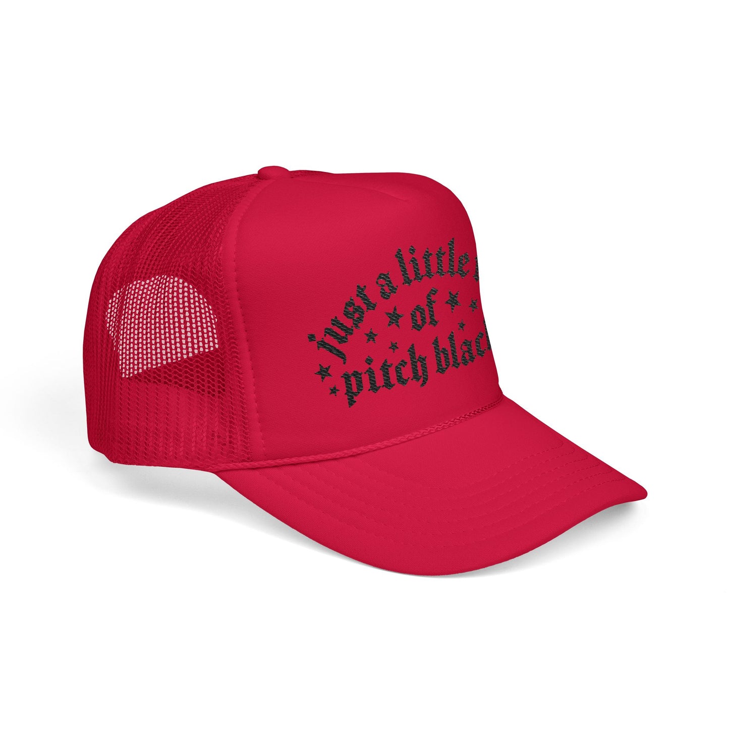 Just a Little Ray of Pitch Black-Embroidered Foam Trucker Hat
