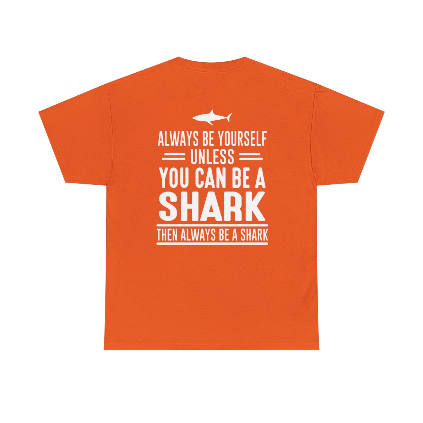 Always Be A Shark Unisex Cotton Tee