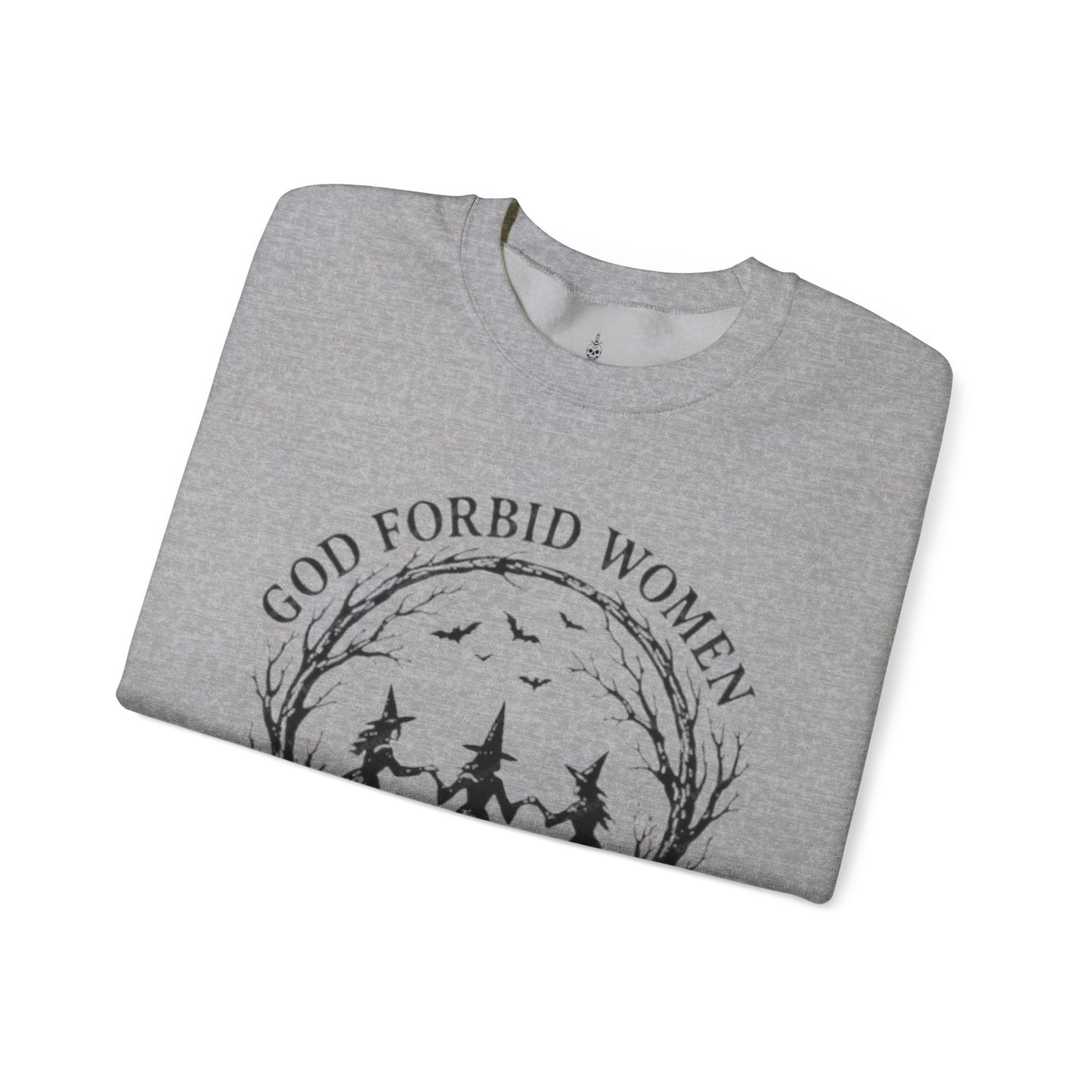 God Forbid Women Have Hobbies Sweatshirt