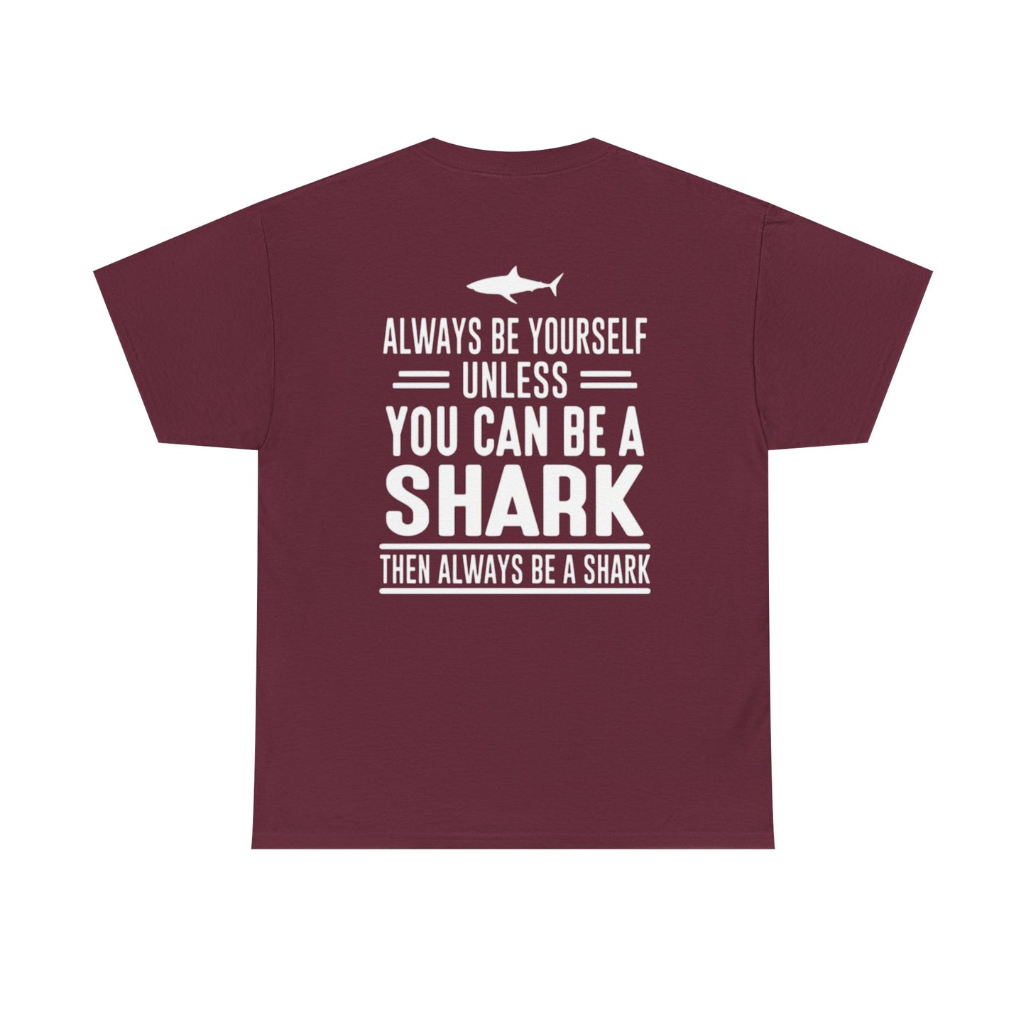 Always Be A Shark Unisex Cotton Tee