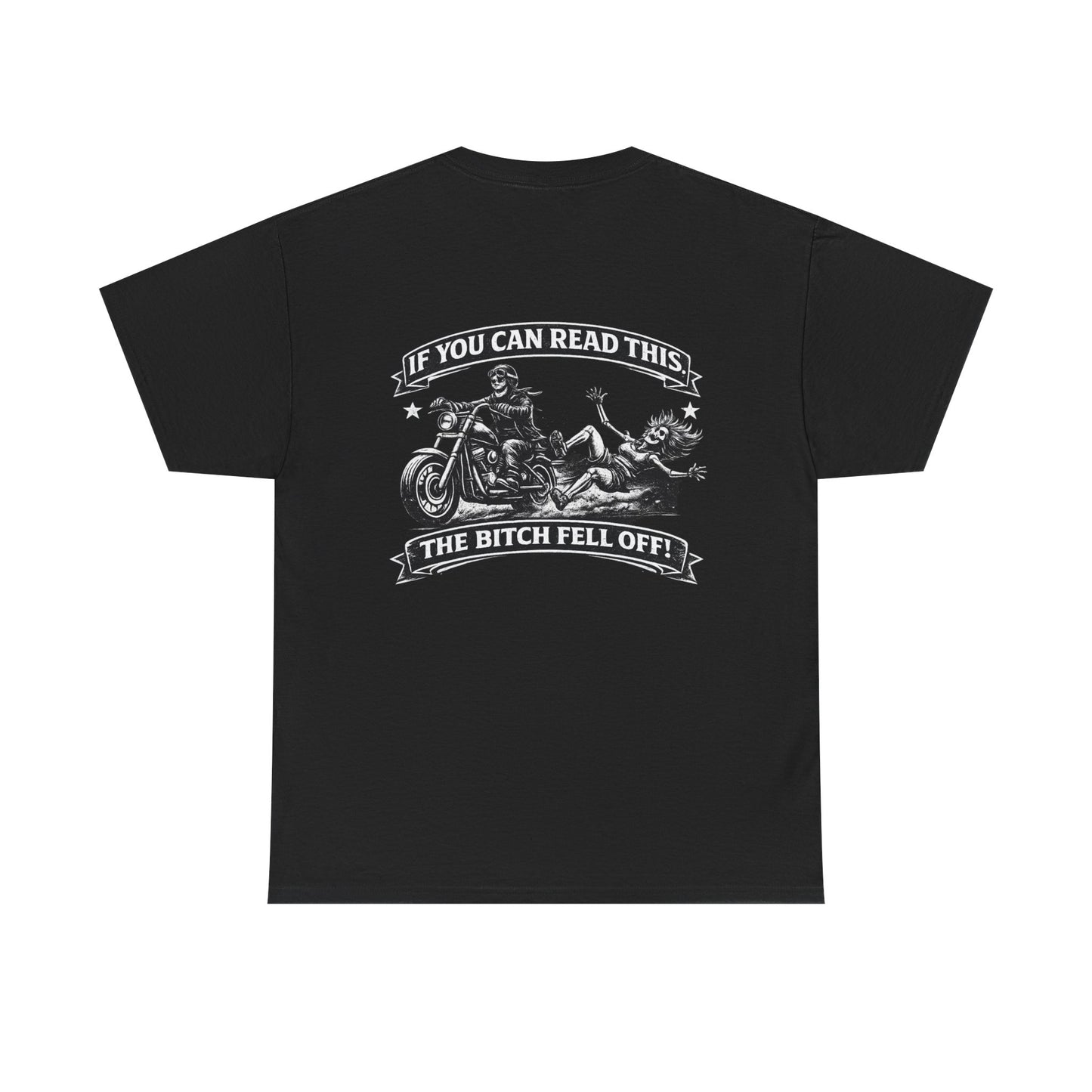 Motorcycle T‑Shirt — “If You Can Read This The Bitch Fell Off” Biker Graphic Tee