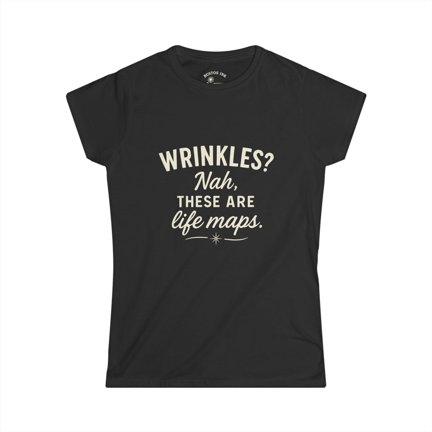 Funny Life Maps Tee - Women's Softstyle T-Shirt, Gift for Moms, Casual Wear, Birthday Gift, Wrinkles Humor Shirt