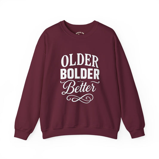 Older Bolder Better Crewneck Sweatshirt