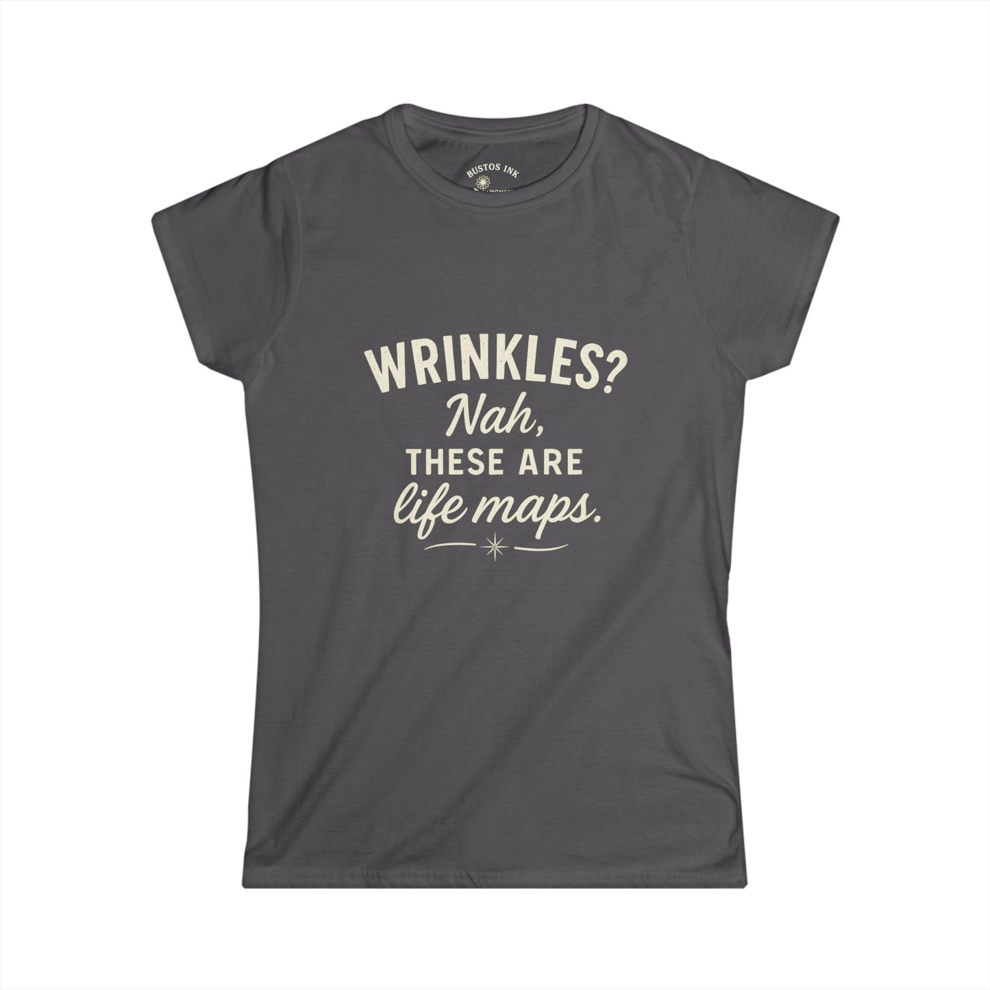 Funny Life Maps Tee - Women's Softstyle T-Shirt, Gift for Moms, Casual Wear, Birthday Gift, Wrinkles Humor Shirt