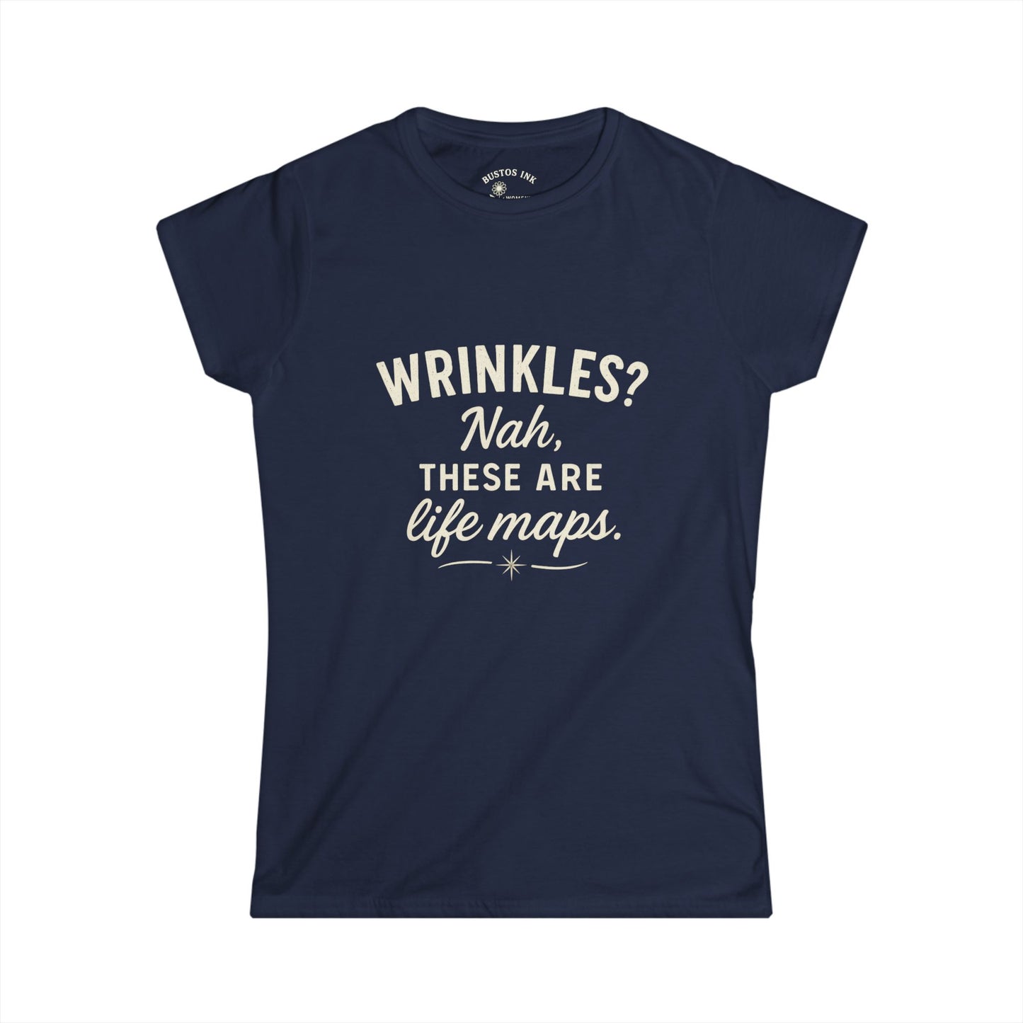 Funny Life Maps Tee - Women's Softstyle T-Shirt, Gift for Moms, Casual Wear, Birthday Gift, Wrinkles Humor Shirt