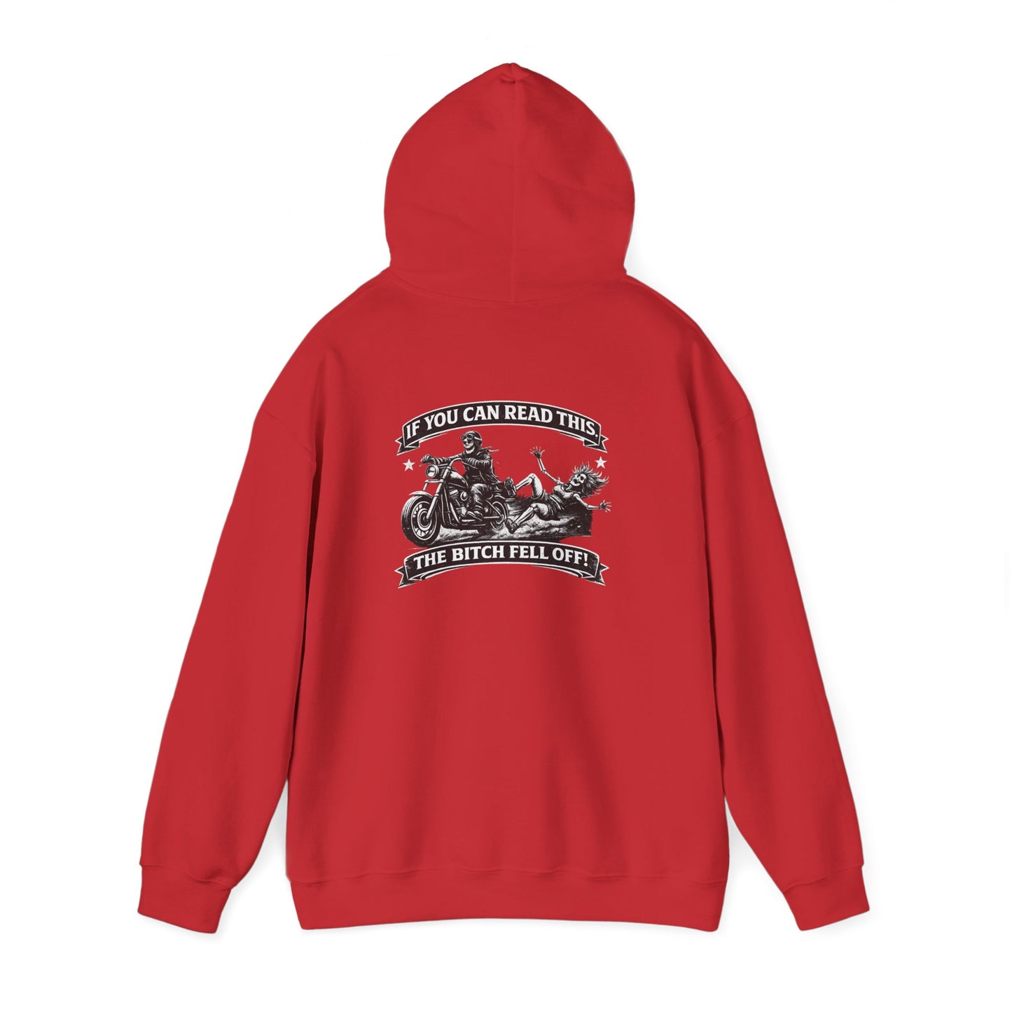 Motorcycle Hoodie - "If You Can Read This... The Bitch Fell Off" Back Print