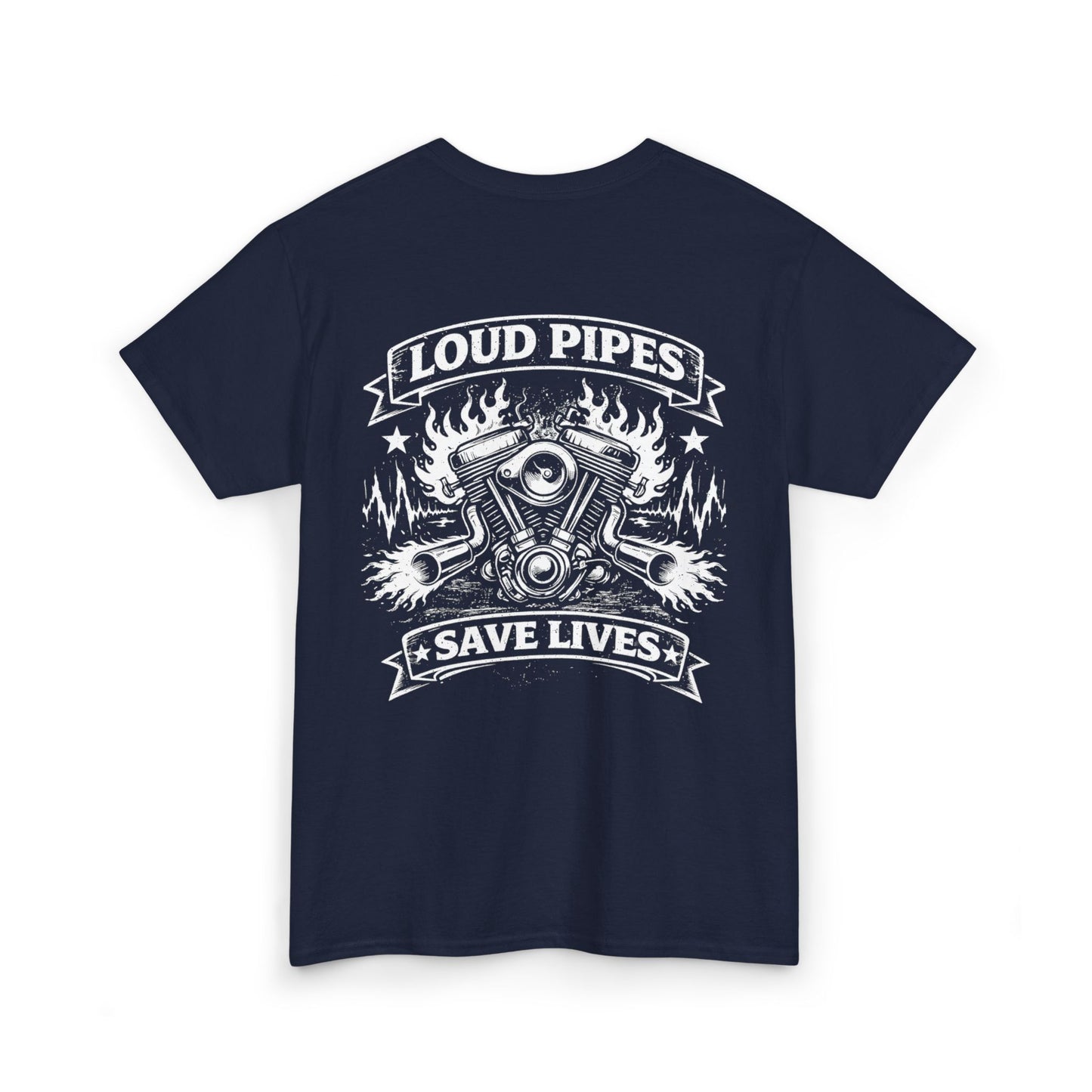 Motorcycle Tee — "Loud Pipes Save Lives" Graphic T-Shirt