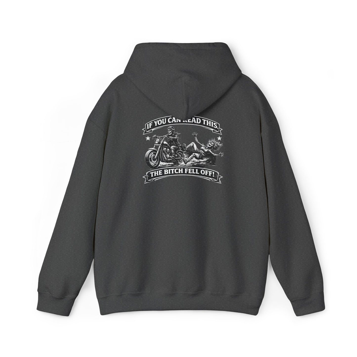 Motorcycle Hoodie - "If You Can Read This... The Bitch Fell Off" Back Print