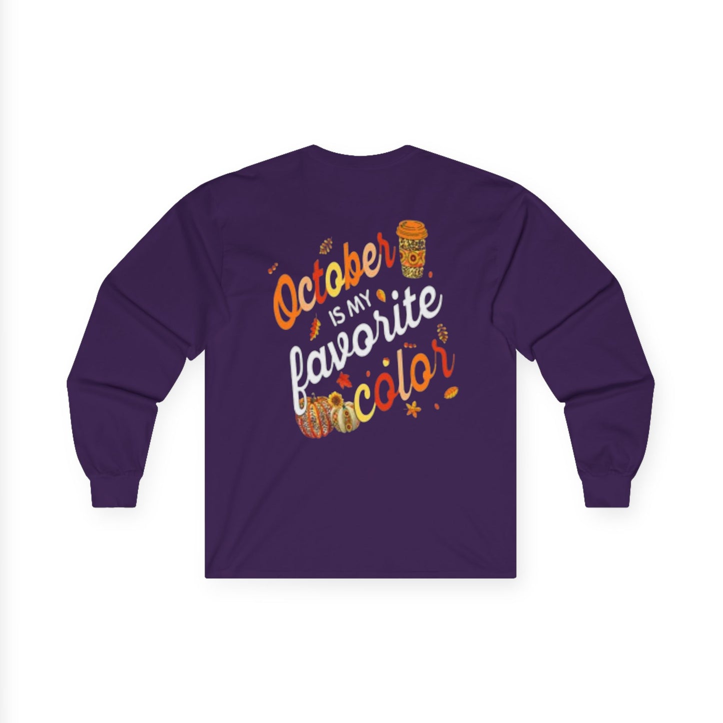 October Is My Favorite Color-Unisex Ultra Cotton Long Sleeve Style