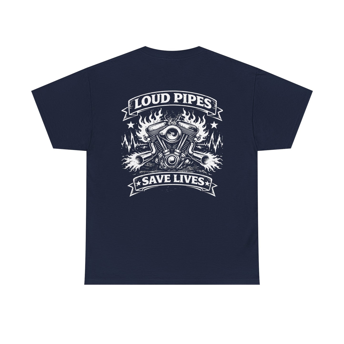 Motorcycle Tee — "Loud Pipes Save Lives" Graphic T-Shirt