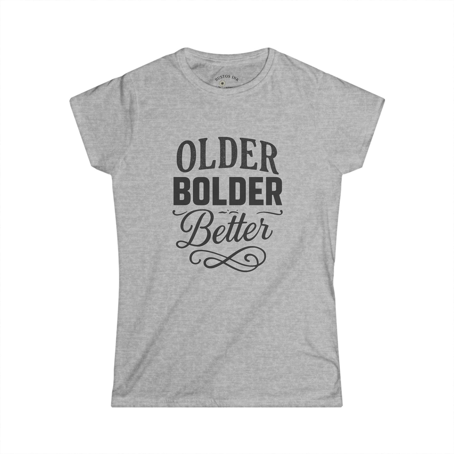 Bold Statement Women's Tee - Perfect for Birthdays, Celebrations, Self-Expression, Gifts for Friends, Positive Vibes