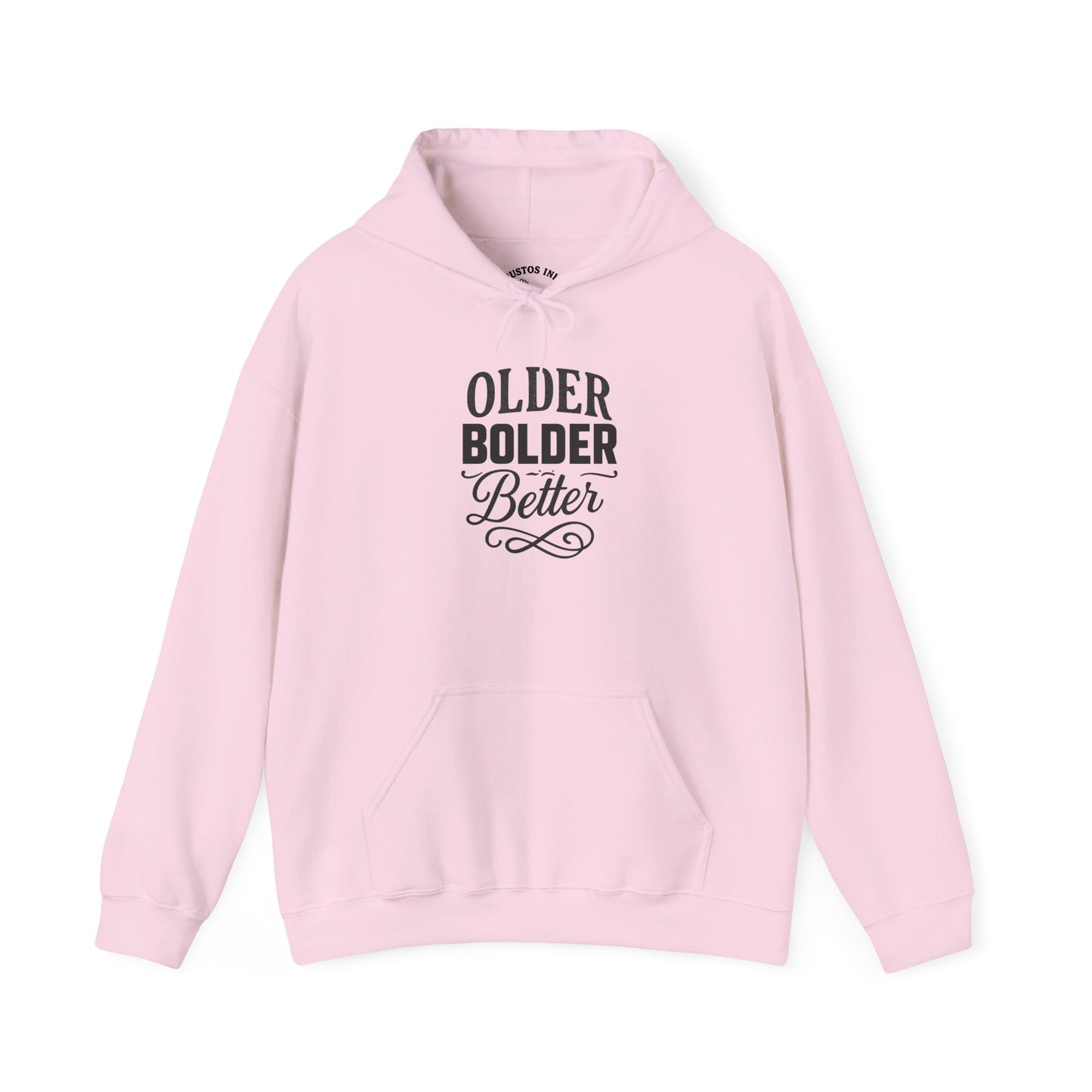 Older Bolder Better Hoodie —