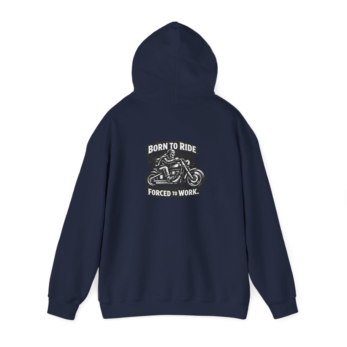 Born to Ride Hoodie – Motorcycle Enthusiast Pullover (Born to Ride, Forced to Work)