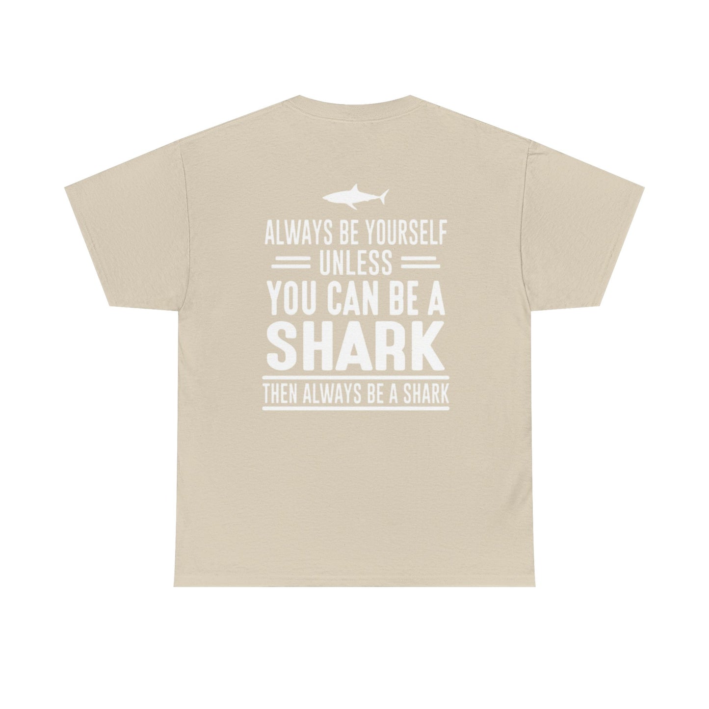 Always Be A Shark Unisex Cotton Tee