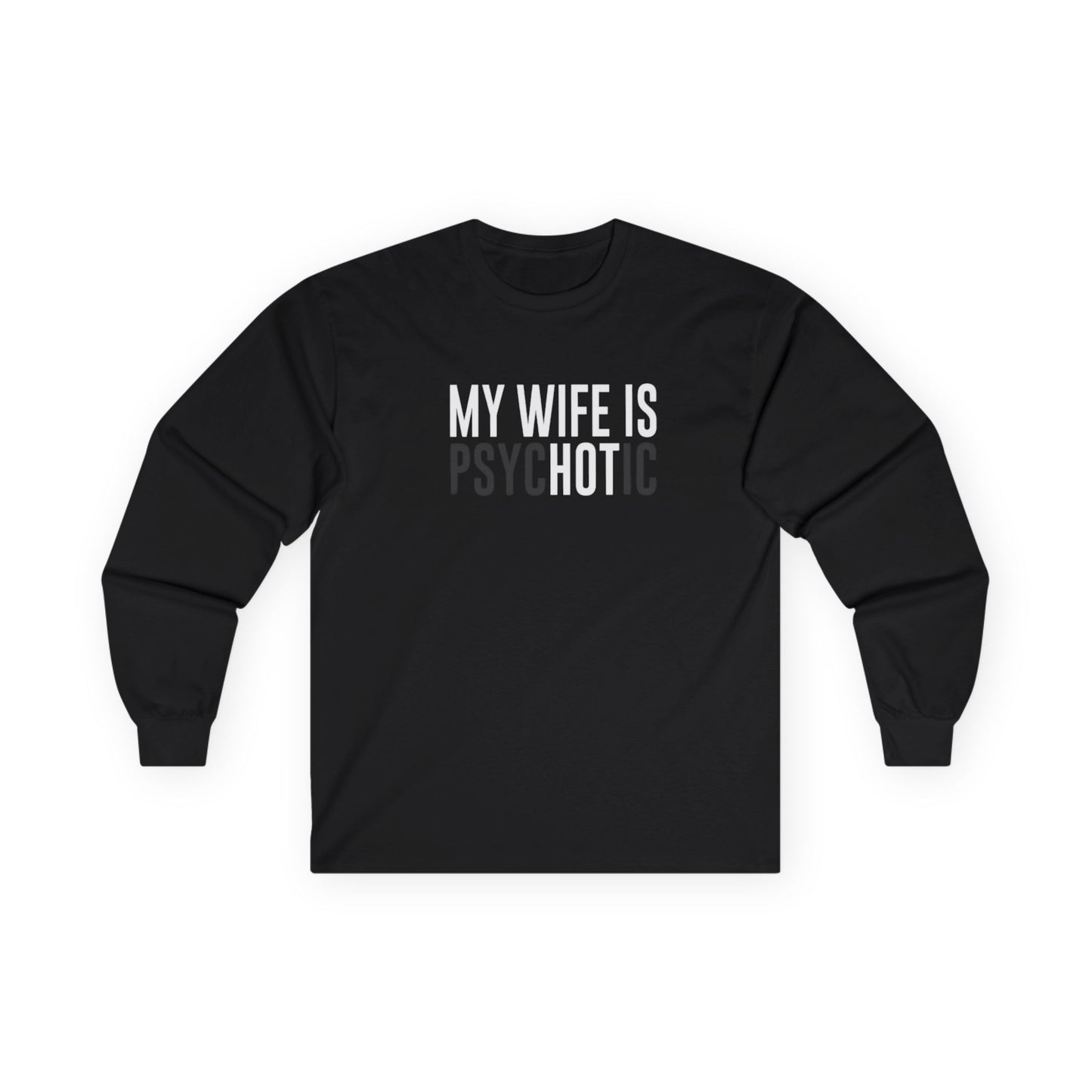 Psychotic Wife Long Sleeve Tee