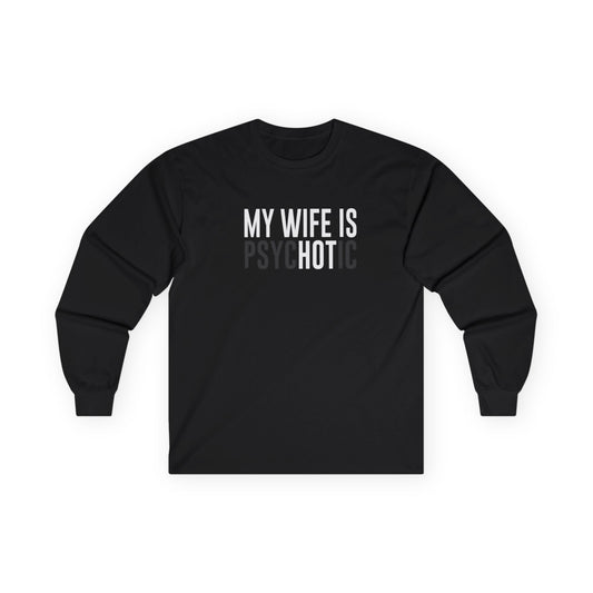 Psychotic Wife Long Sleeve Tee