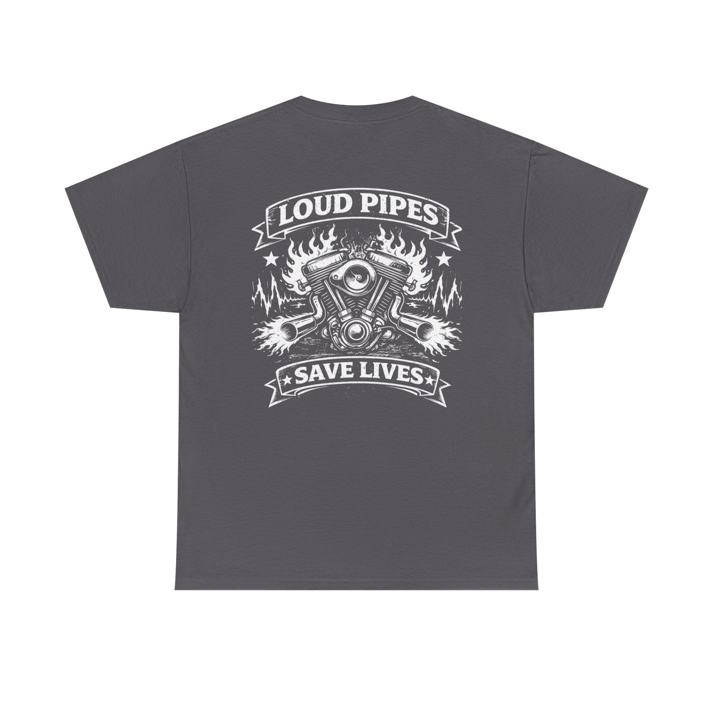 Motorcycle Tee — "Loud Pipes Save Lives" Graphic T-Shirt