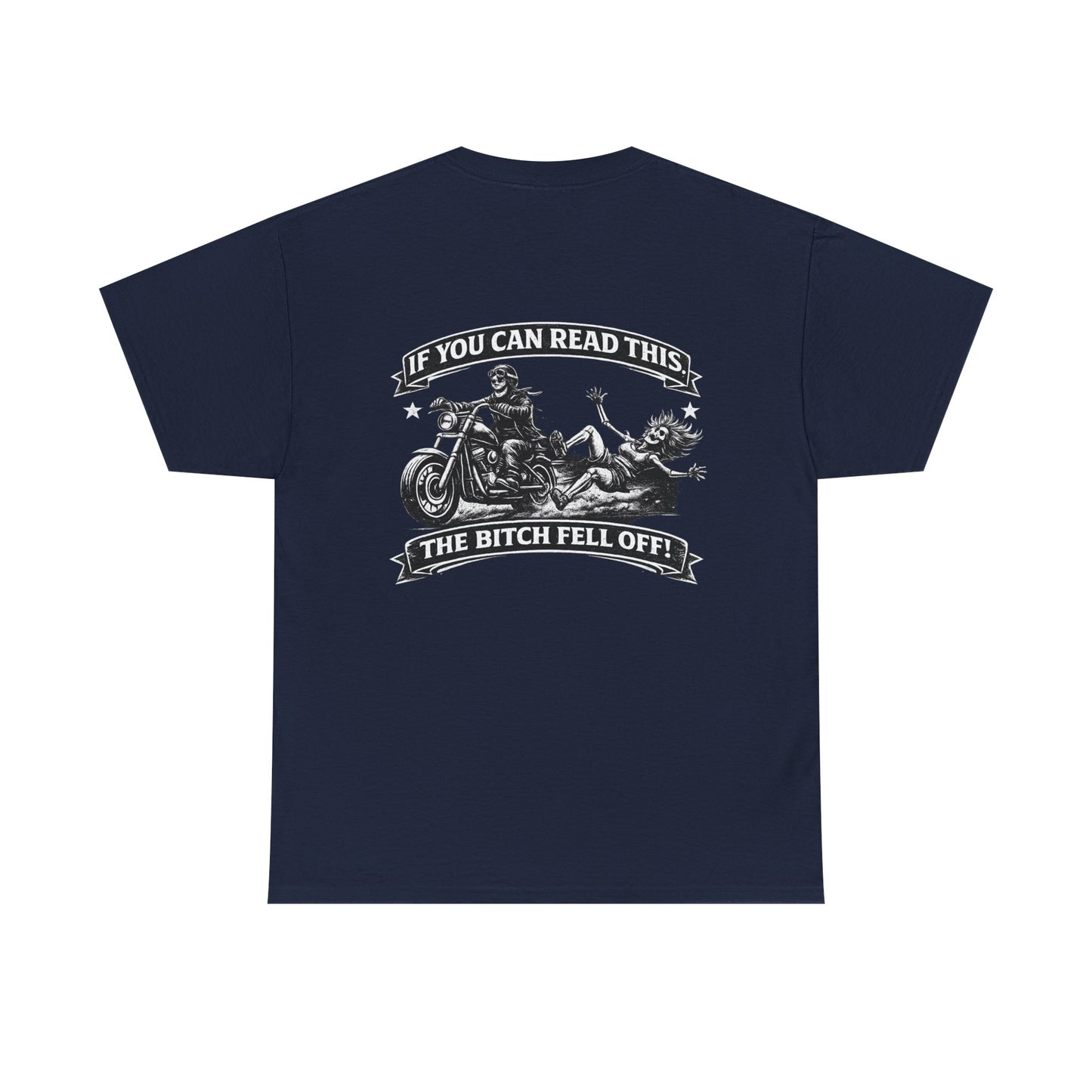 Motorcycle T‑Shirt — “If You Can Read This The Bitch Fell Off” Biker Graphic Tee