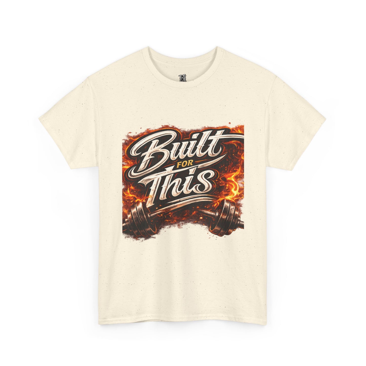 Built For This T-Shirt — Motivational Flame Crew Tee