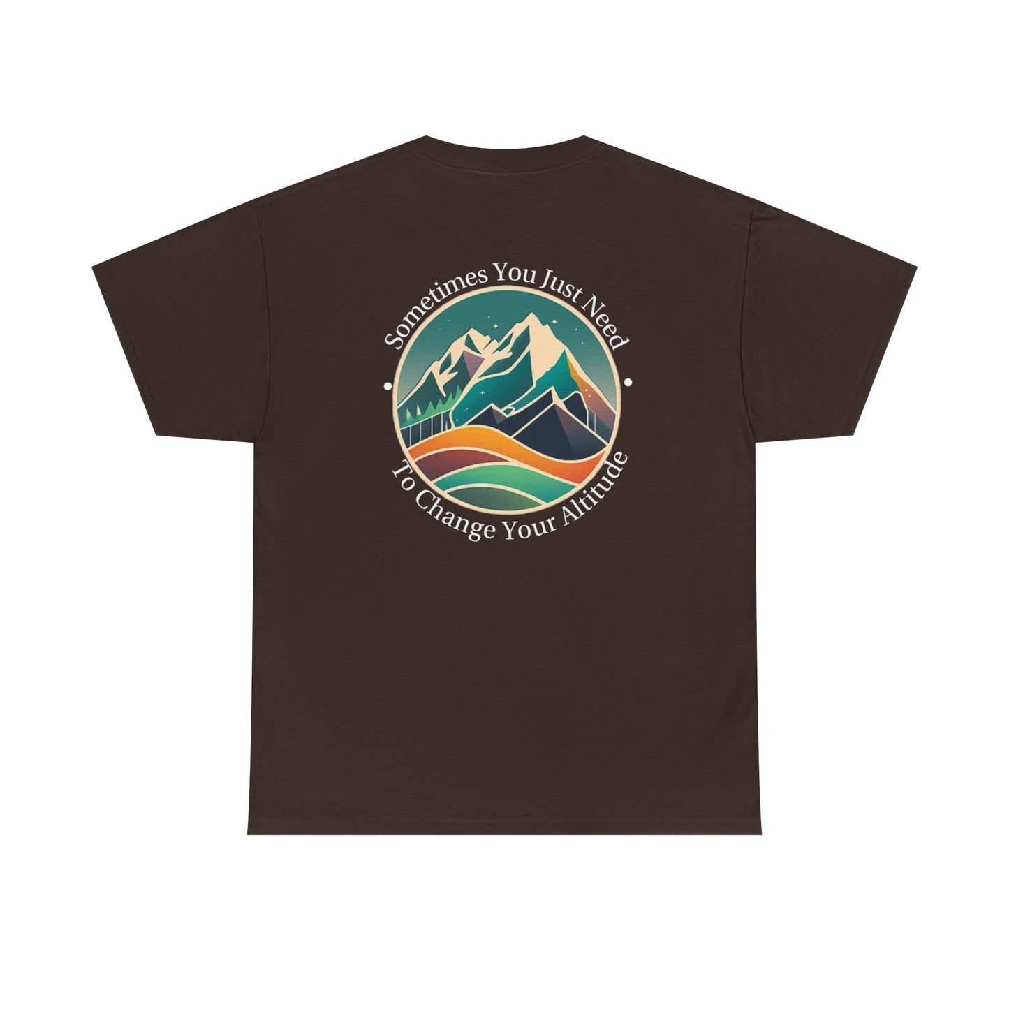 Sometimes You Just Need To Change Your Altitude Unisex Short Sleeve Tee