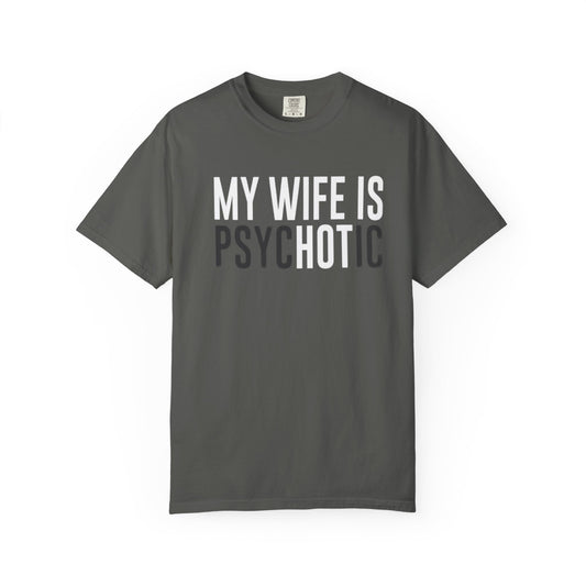 Psychotic Wife Unisex T-Shirt