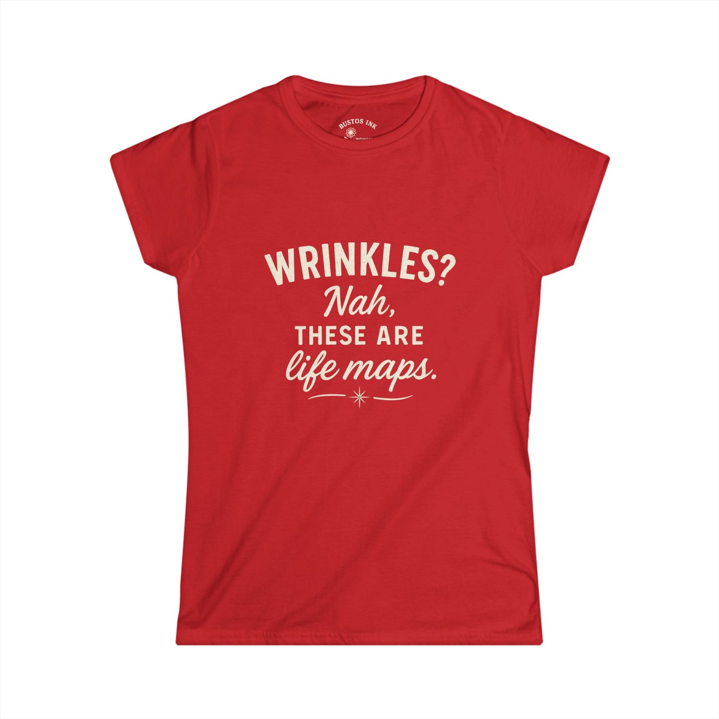 Funny Life Maps Tee - Women's Softstyle T-Shirt, Gift for Moms, Casual Wear, Birthday Gift, Wrinkles Humor Shirt
