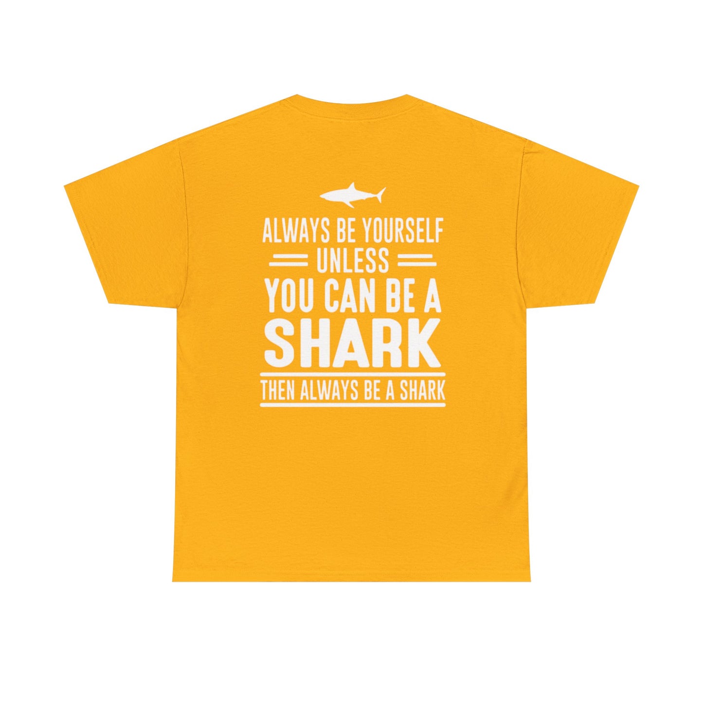 Always Be A Shark Unisex Cotton Tee